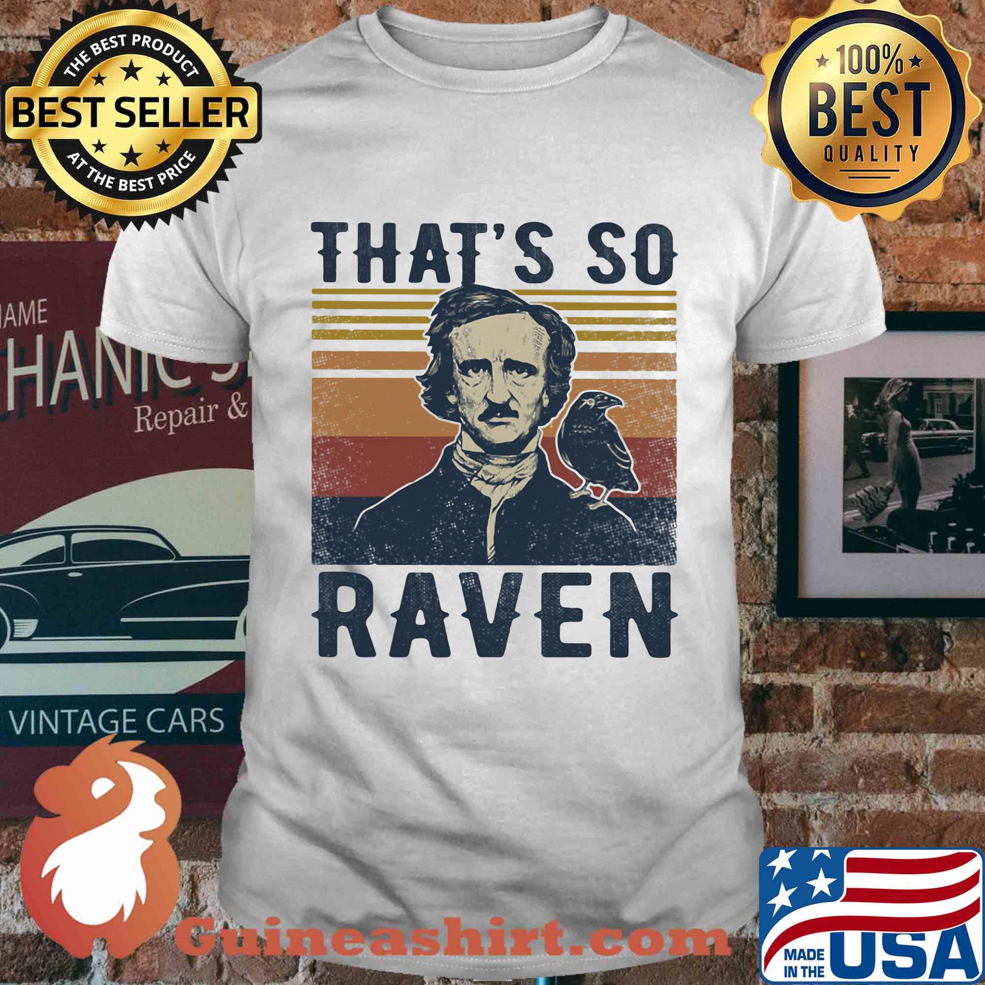 Edgar allan poe that's so raven vintage shirt