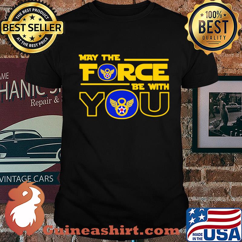 Eighth air force may the force be with you shirt