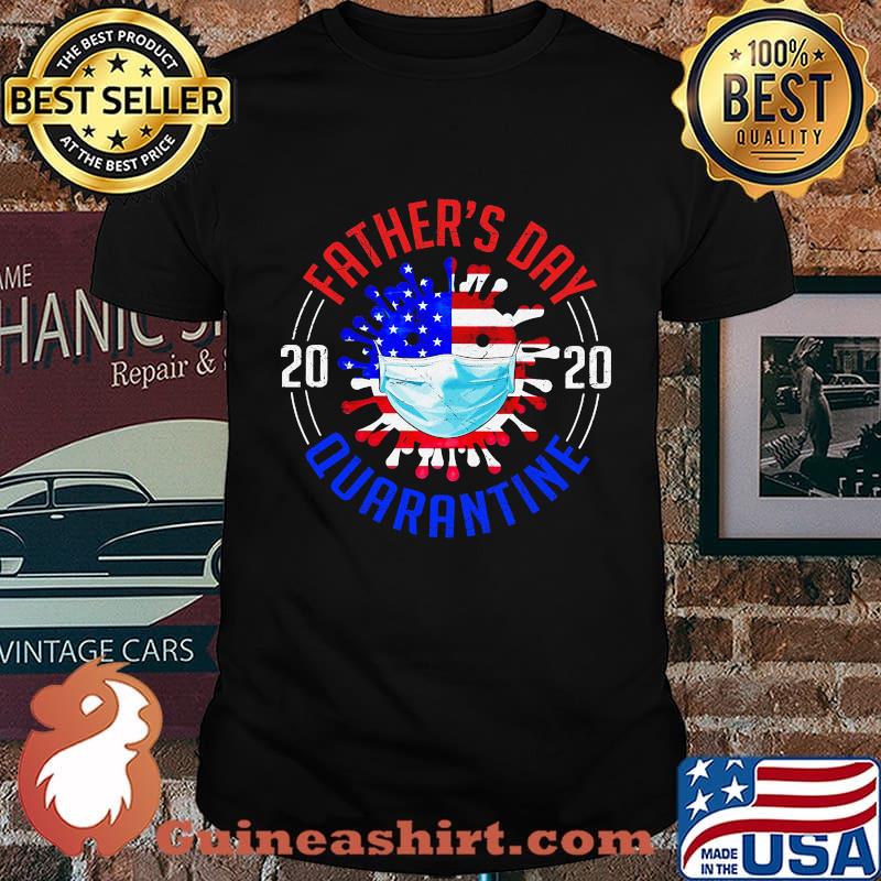 Father's day quarantine 2020 covid-19 mask american flag independence day shirt