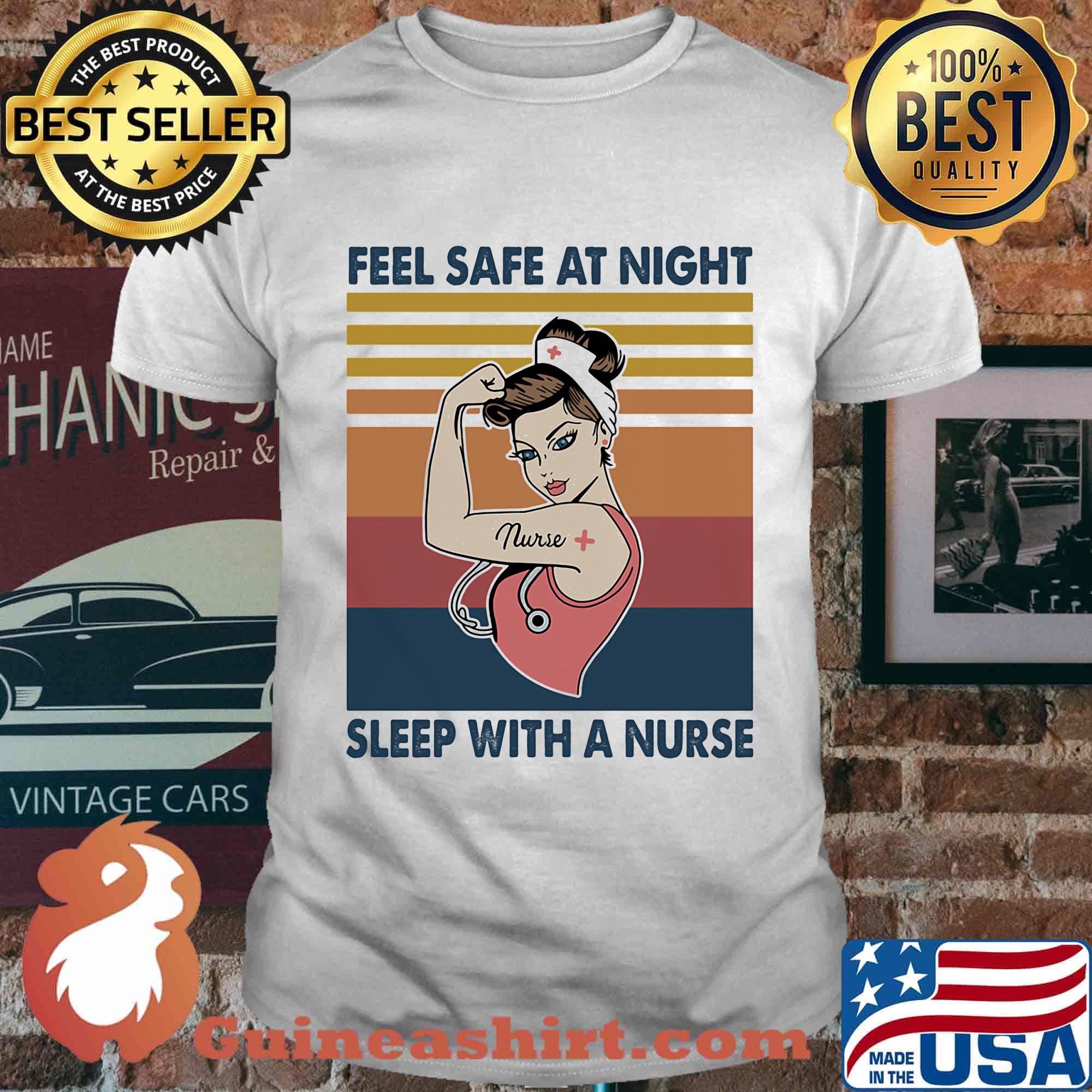 Feel Safe At Night Sleep With A Nurse Strong woman Vintage Retro Shirt