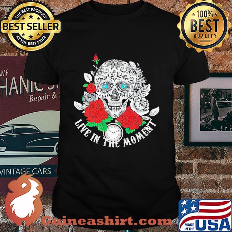 Festival of the Dead skull rose live in the moment shirt