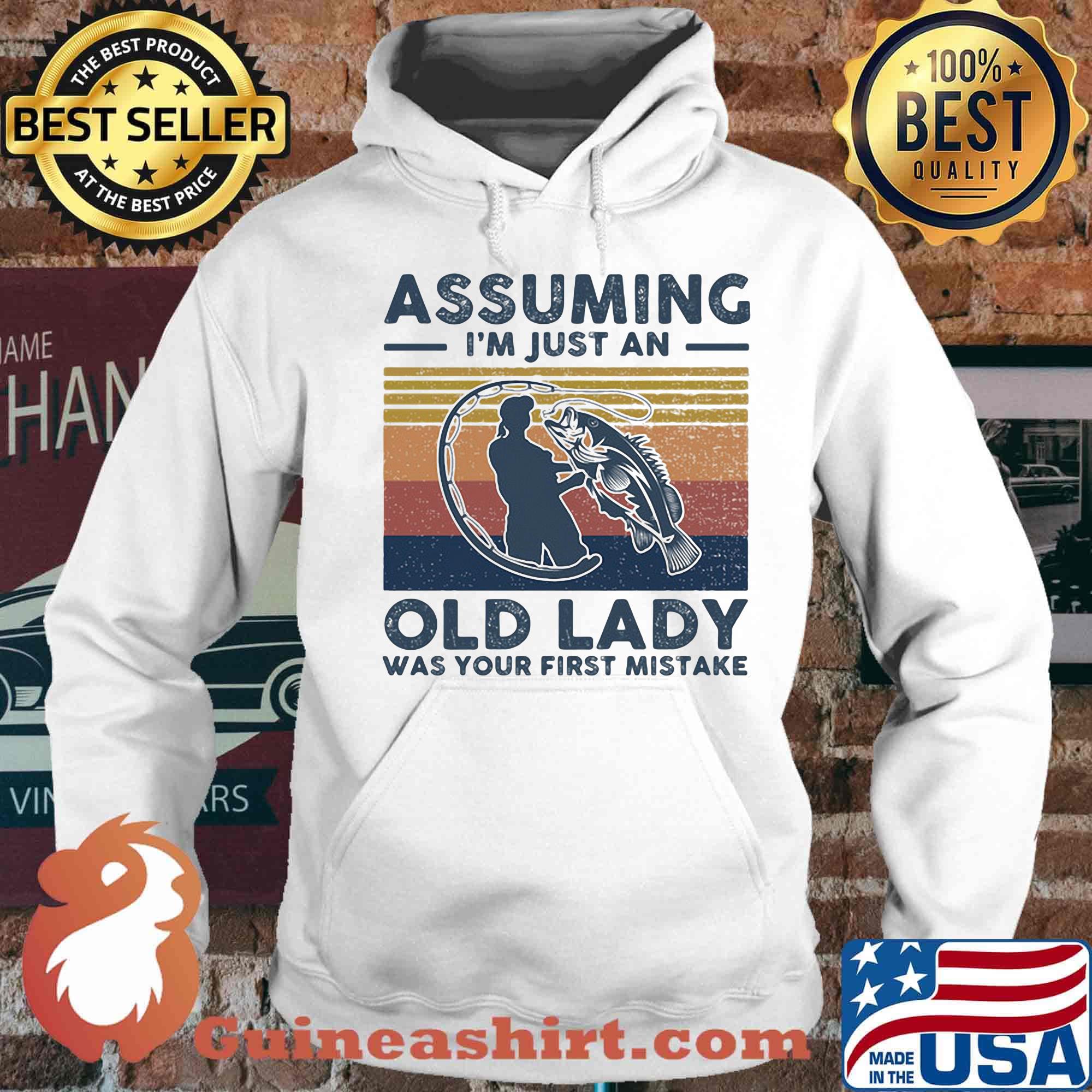 Fishing assuming i'm just an old lady was your first mistake vintage retro s Hoodie