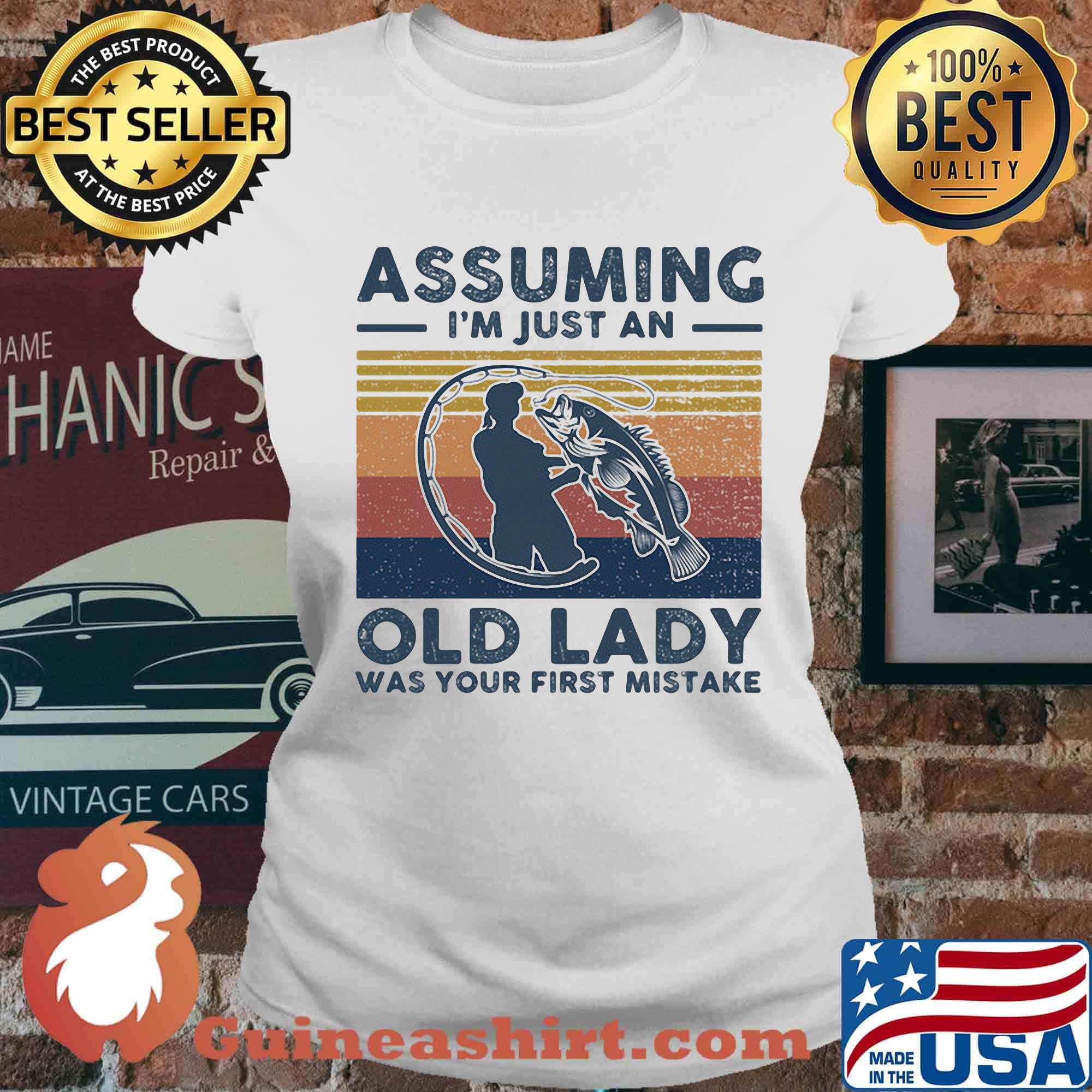 Fishing assuming i'm just an old lady was your first mistake vintage retro s Ladies tee
