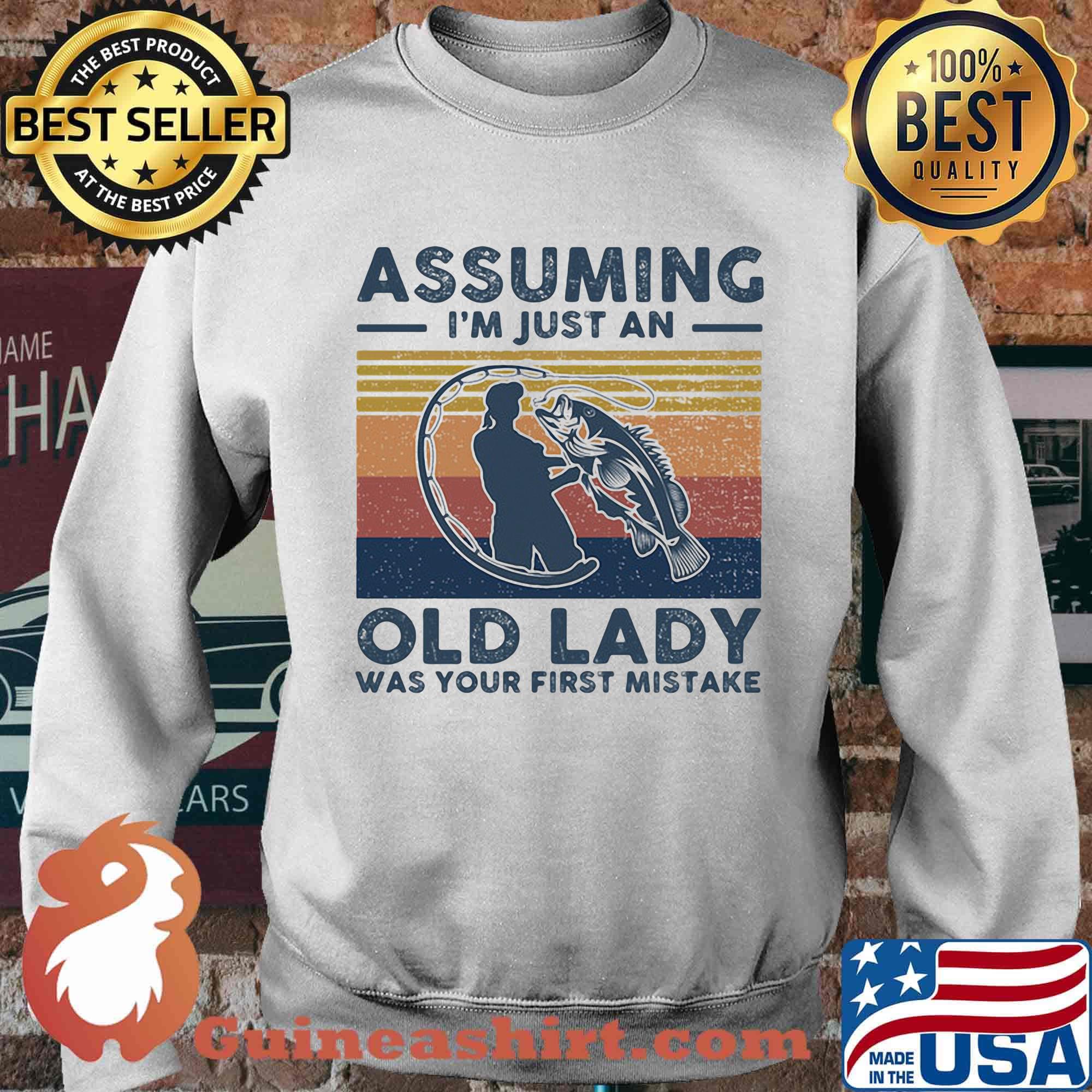 Fishing assuming i'm just an old lady was your first mistake vintage retro s Sweater