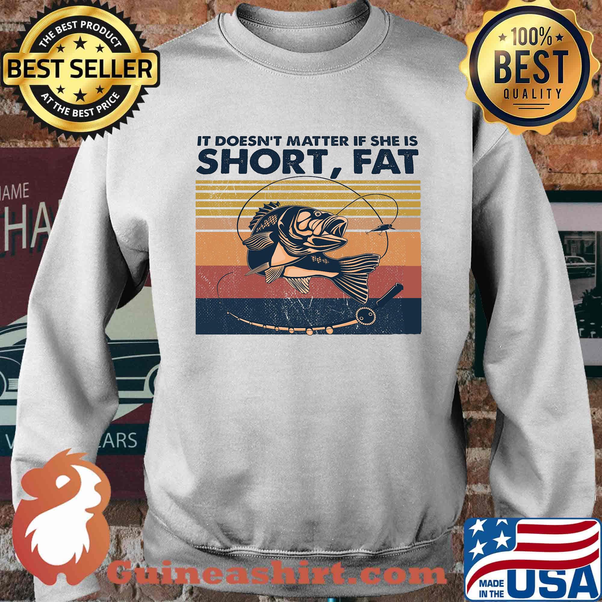 Fishing it doesn't matter if she is short fat vintage retro s Sweater