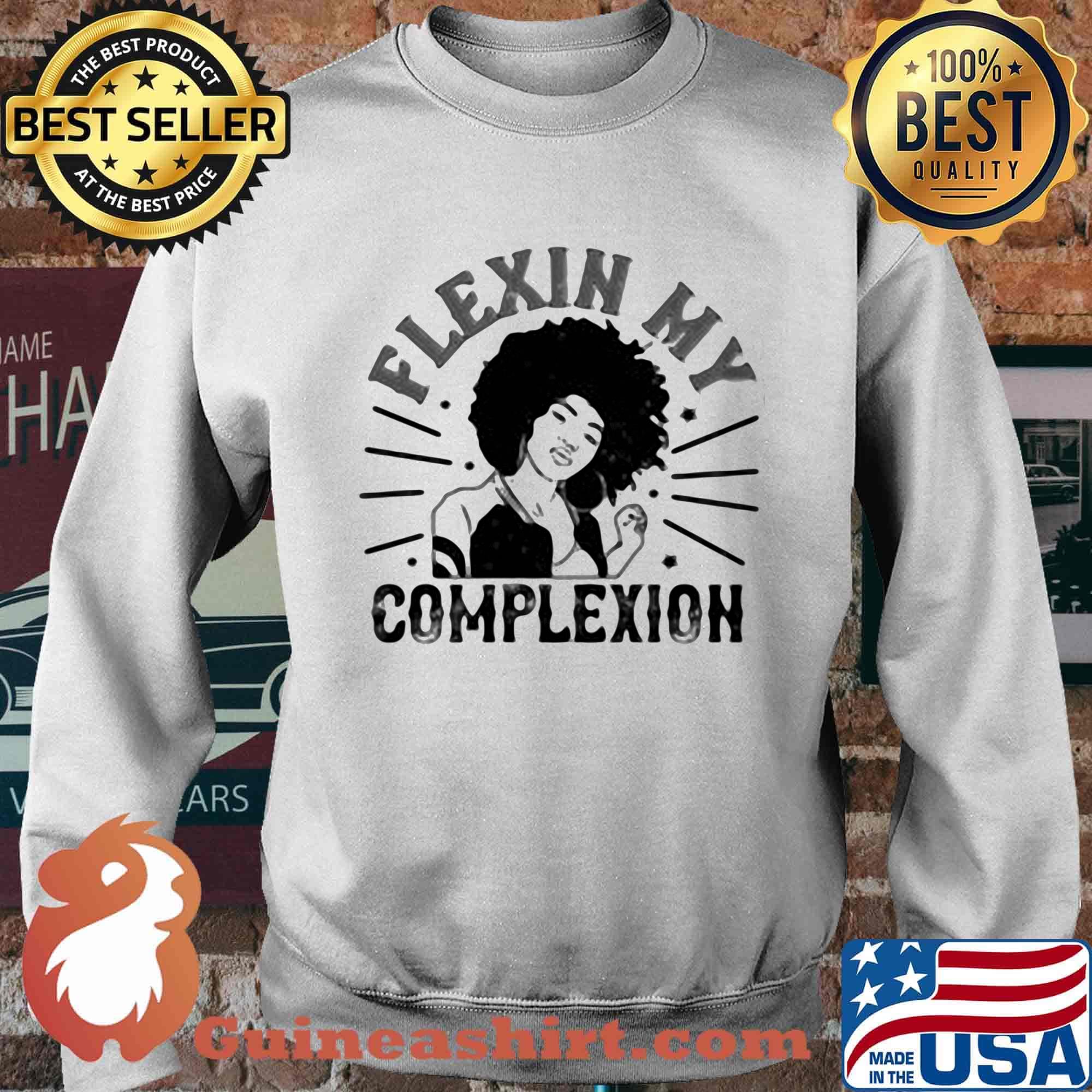 Flexin my complexion meaning s Sweater