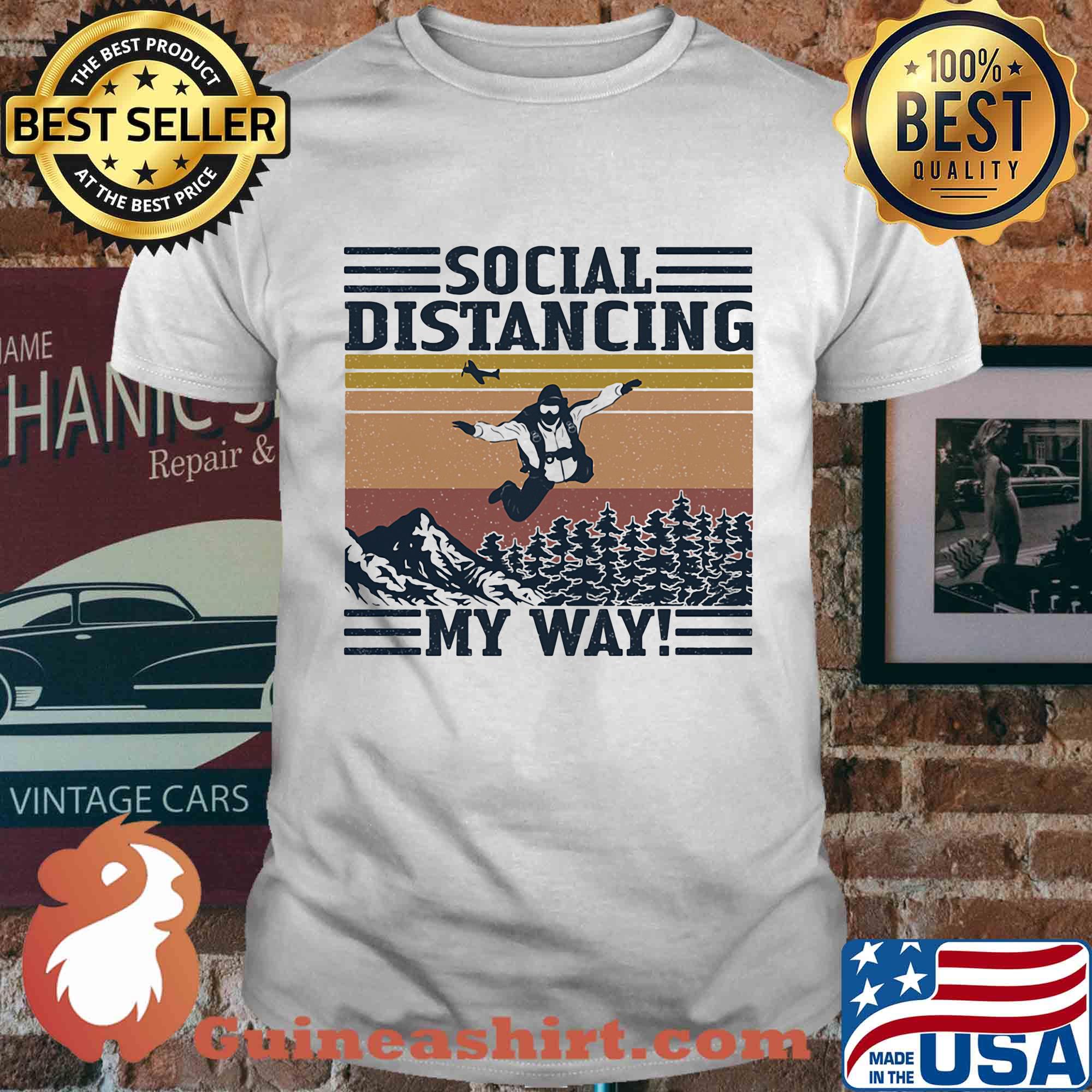 Fly social distancing my way vintage retro shirt