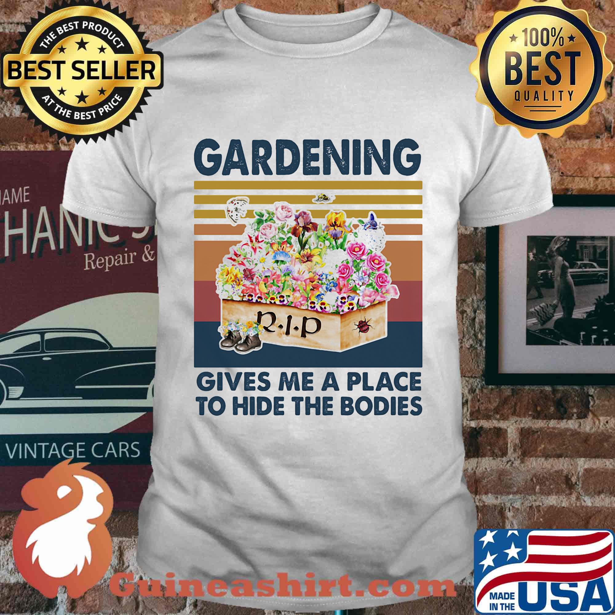 Gardening gives me a place to hide the bodies vintage retro shirt