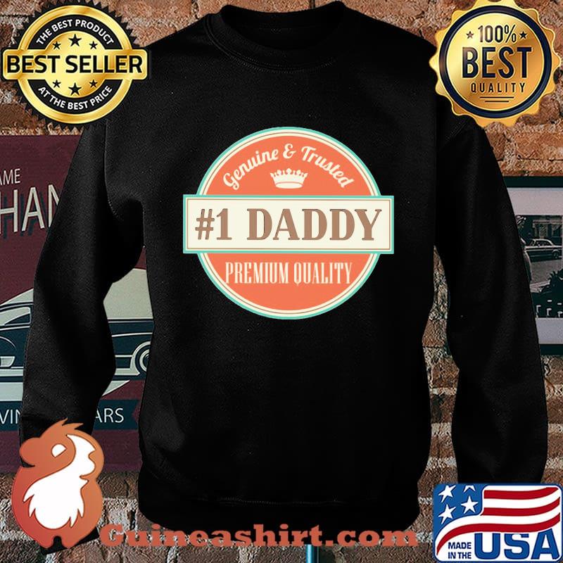 Genuine and trusted 1 daddy premium quality happy father's day s Sweater