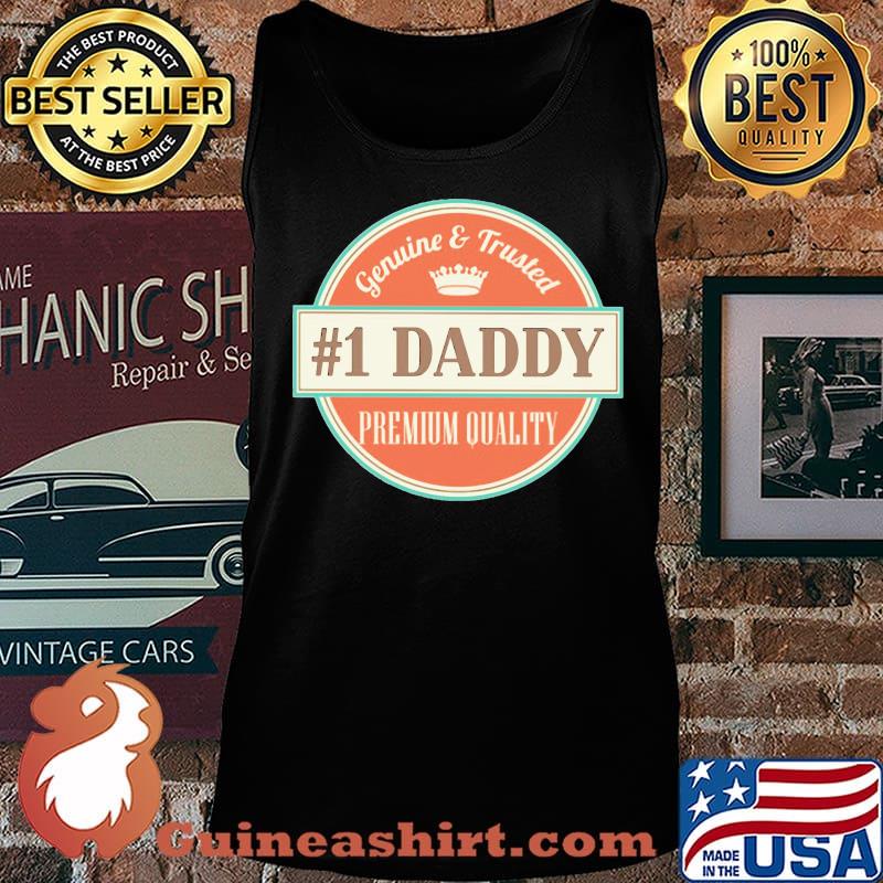 Genuine and trusted 1 daddy premium quality happy father's day s Tank top