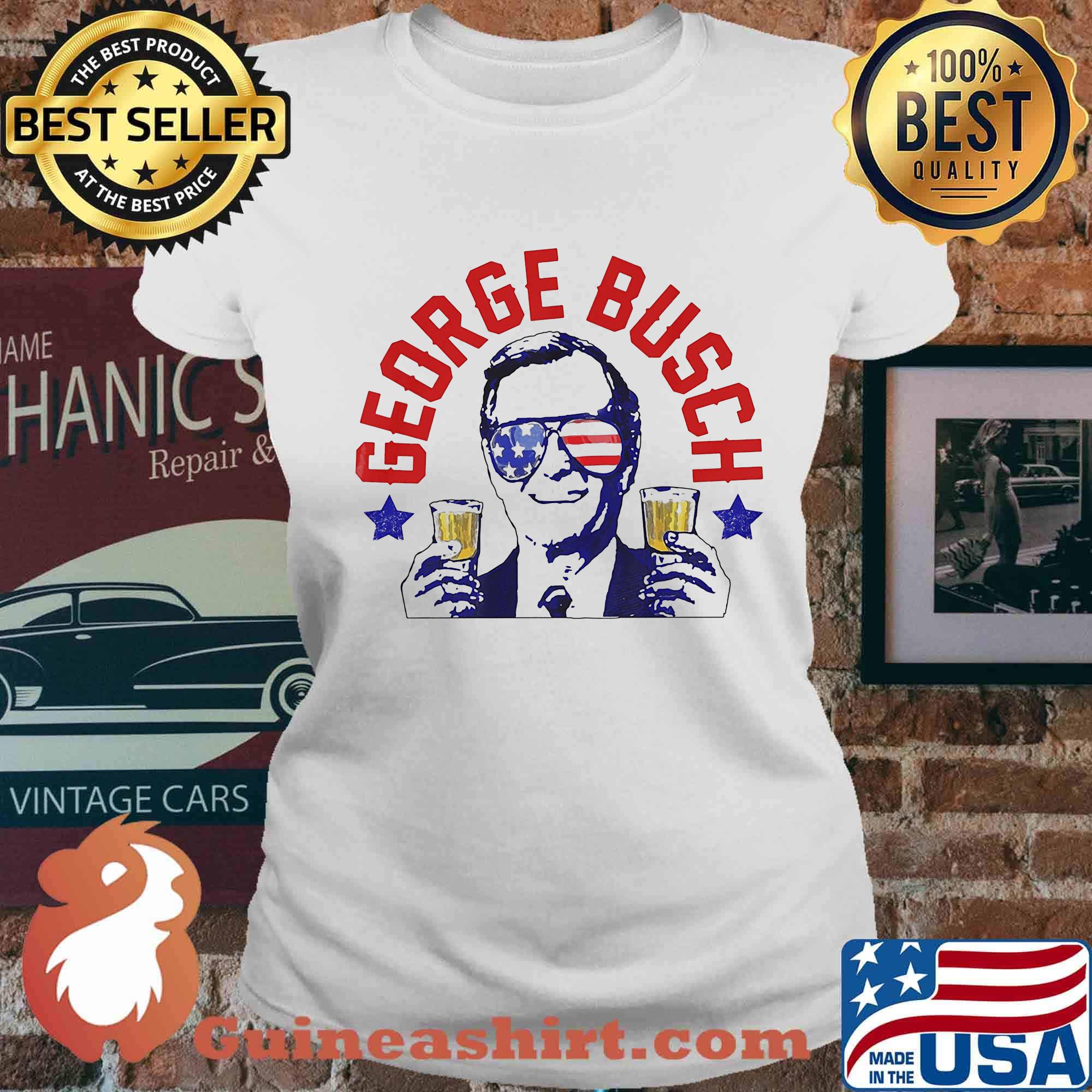 George Busch Drink Beer Us President 4th Of July s Ladies tee