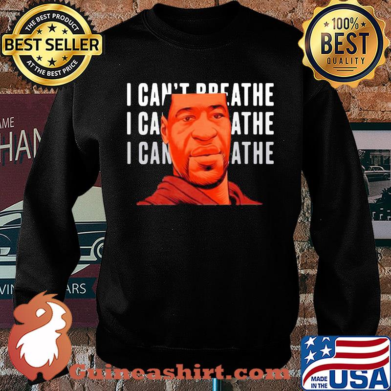 George floyd I can’t breathe face s Sweater