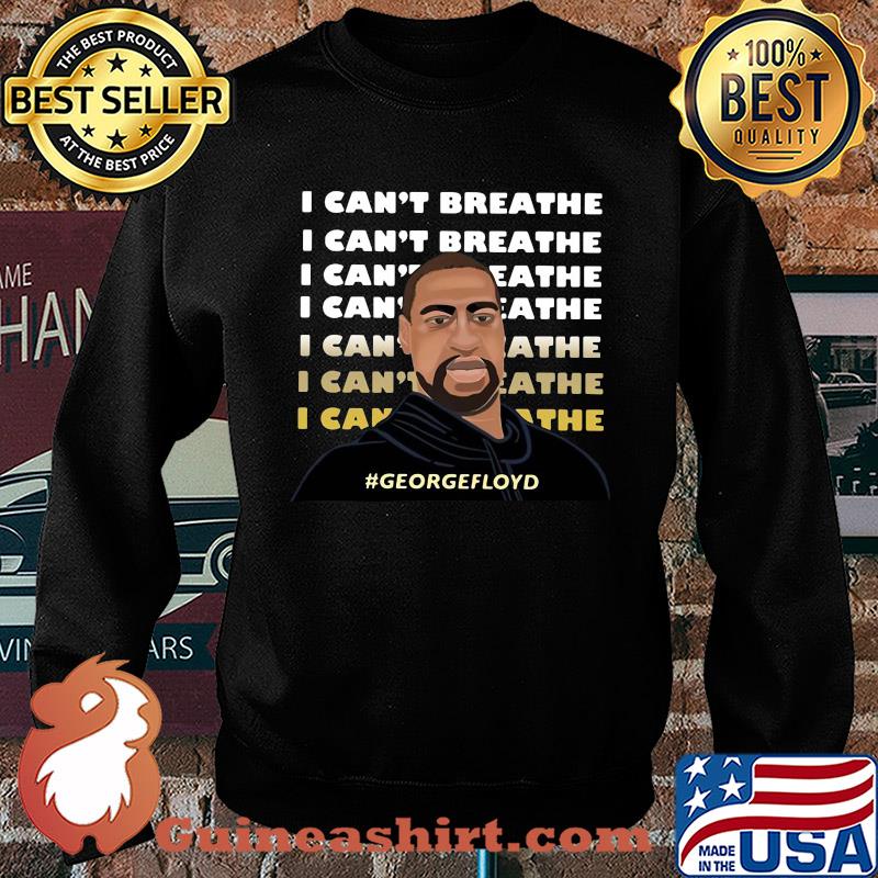 George floyd I can’t breathe I can’t breathe 2020 s Sweater