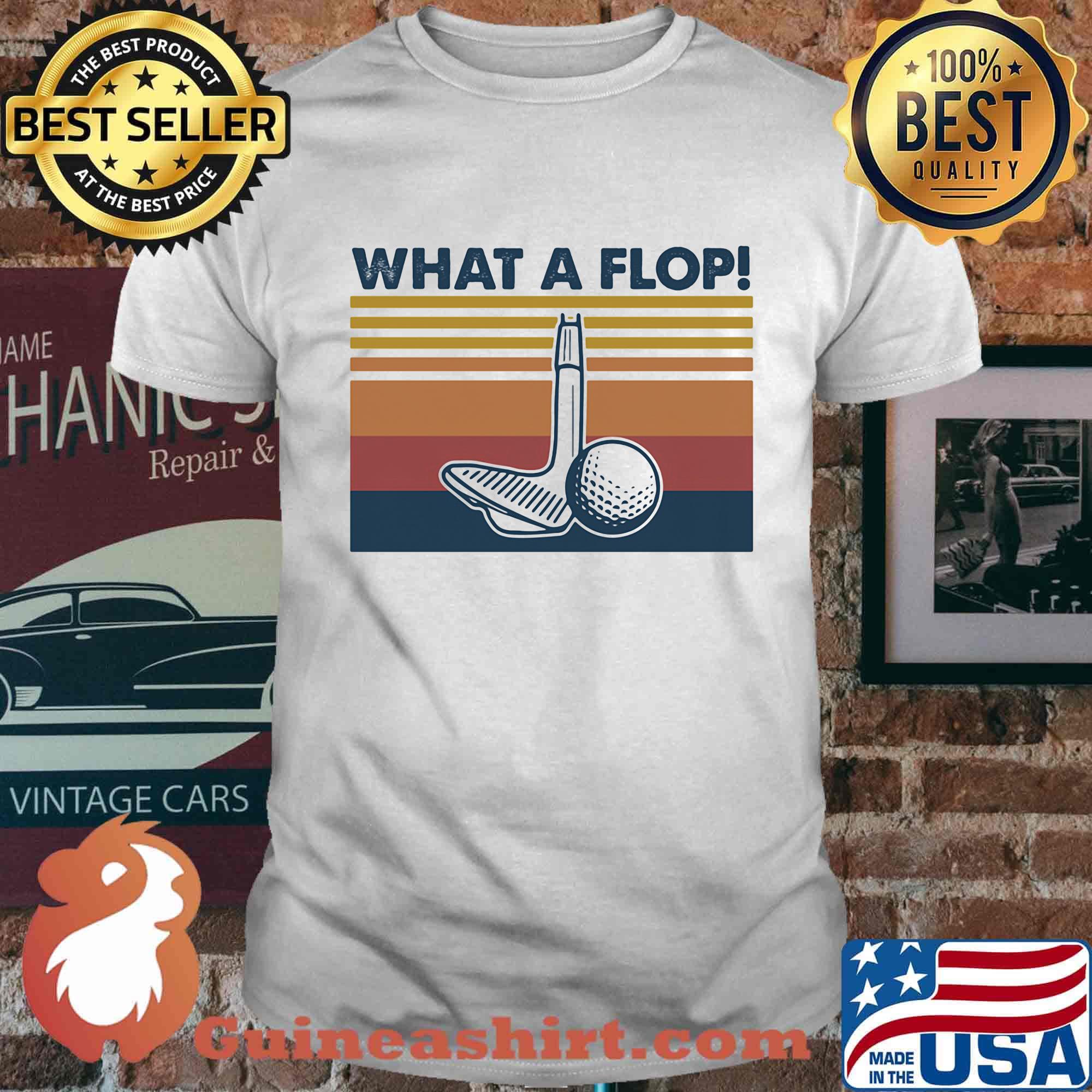 Golf what a flop vintage retro shirt