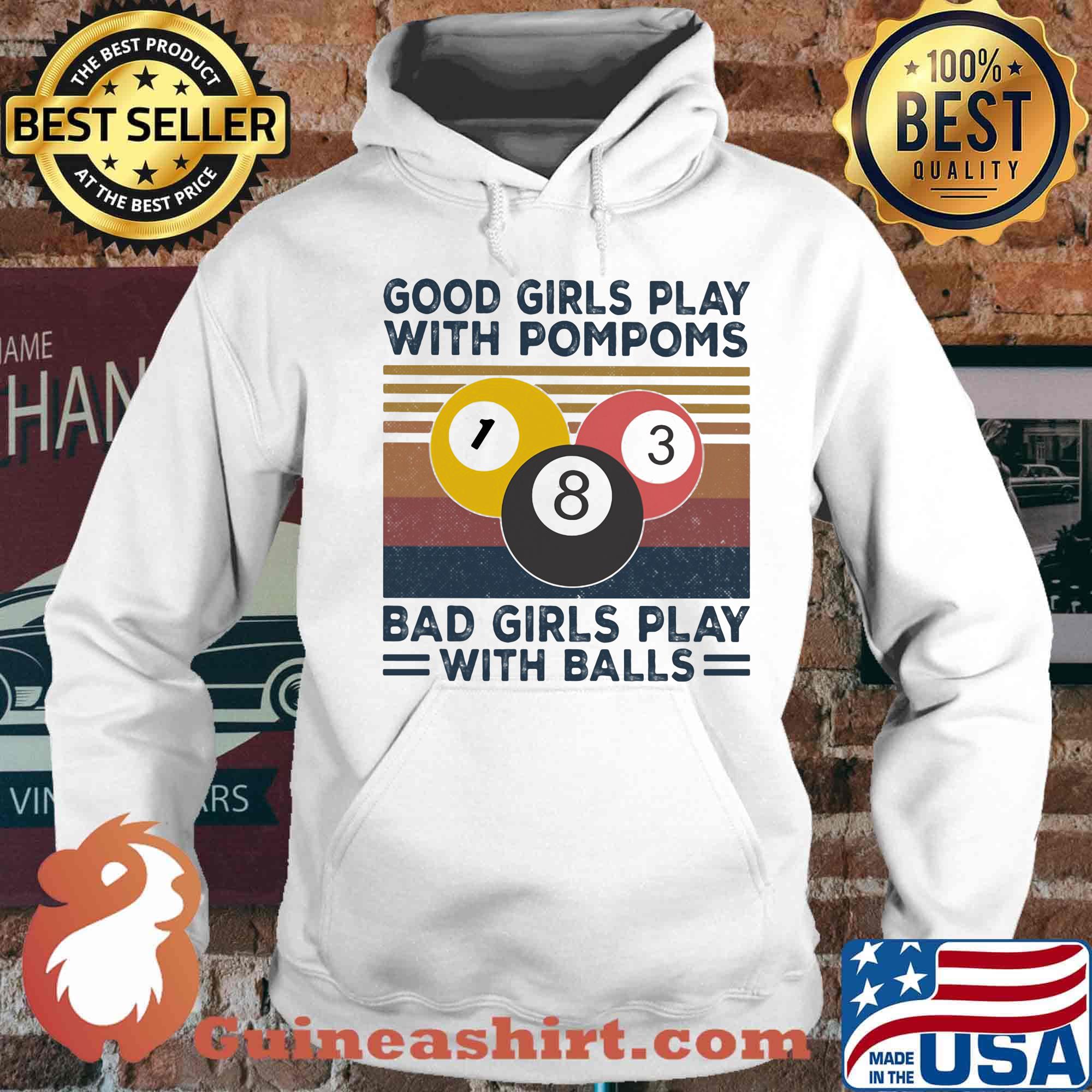 Good girls play with pompoms bad girls play with balls vintage retro s Hoodie