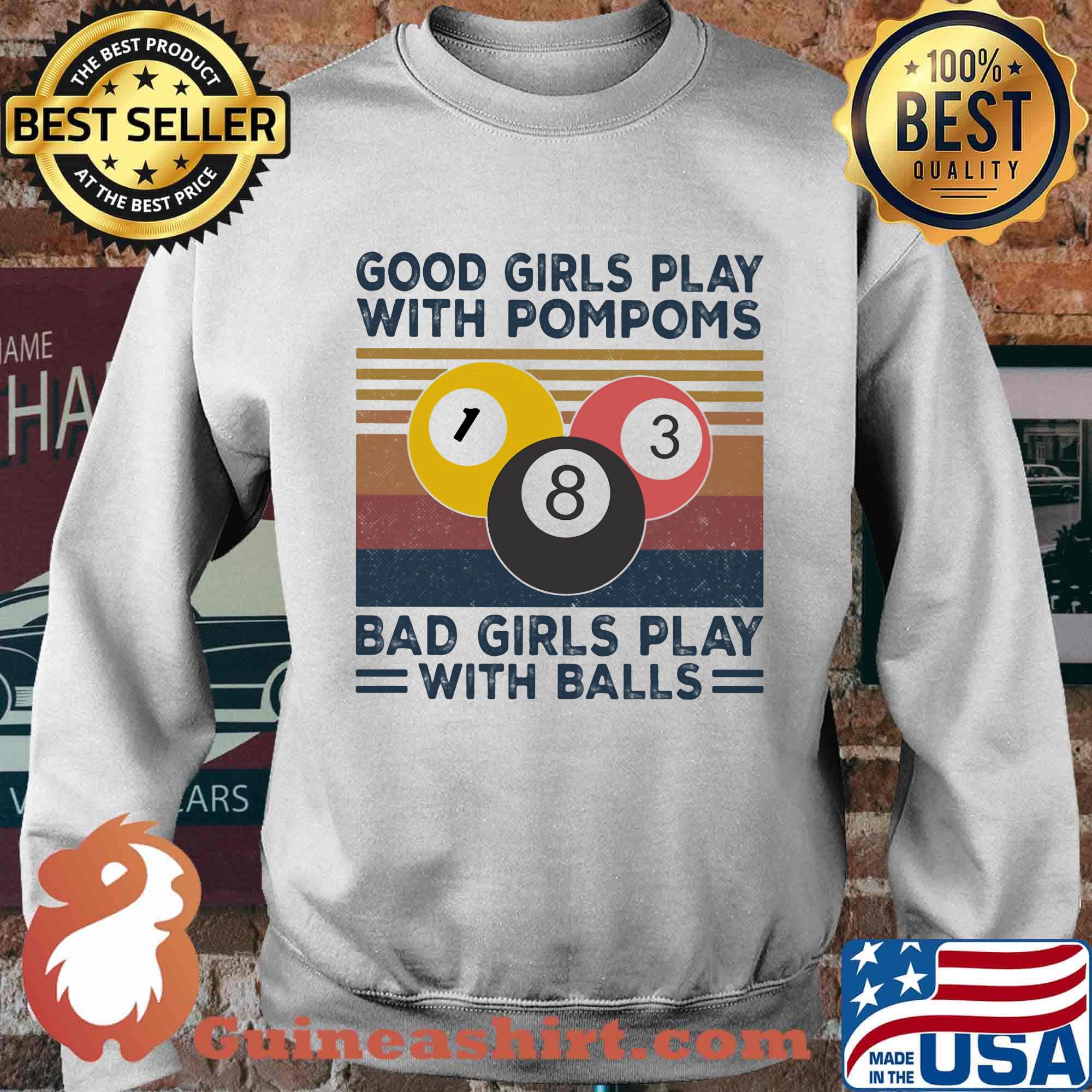 Good girls play with pompoms bad girls play with balls vintage retro s Sweater