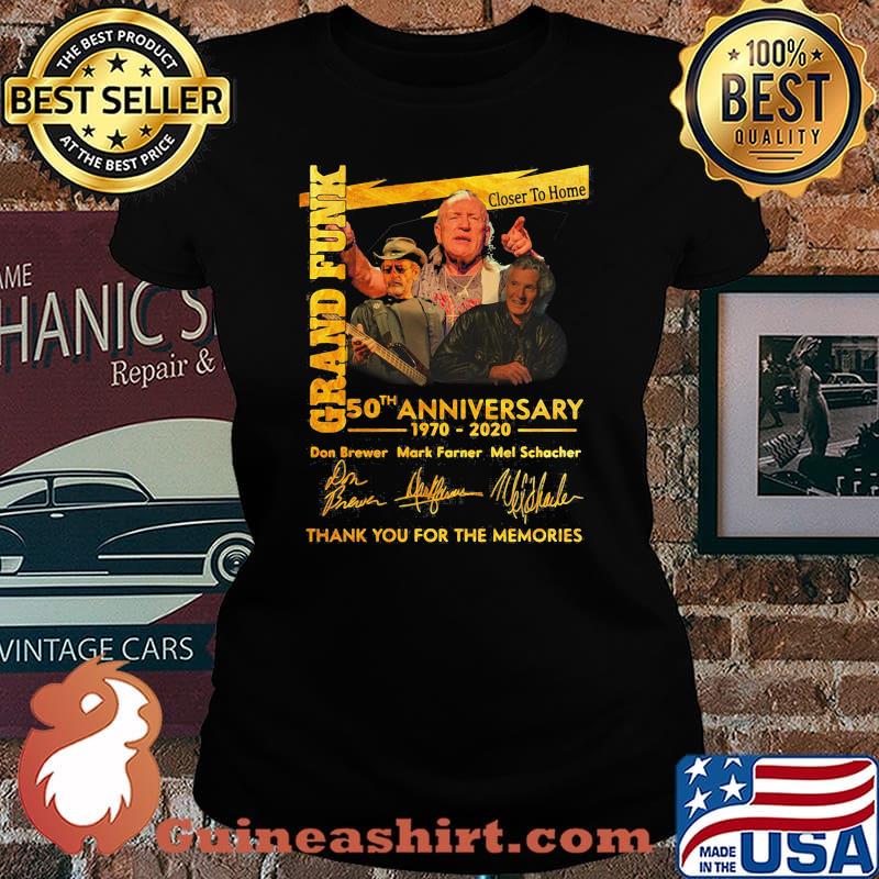 Grand funk closer to home 50th anniversary 1970 2020 thank you for the memories signatures s Laides tee