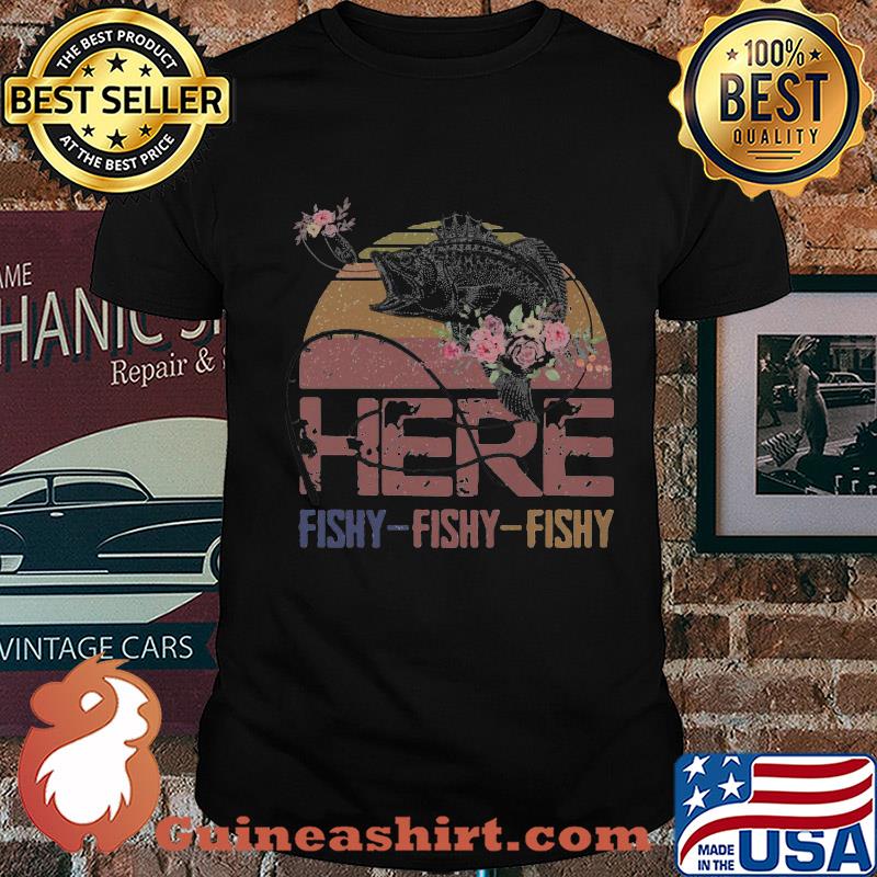 Here fishy fishy fishy fishing vintage shirt