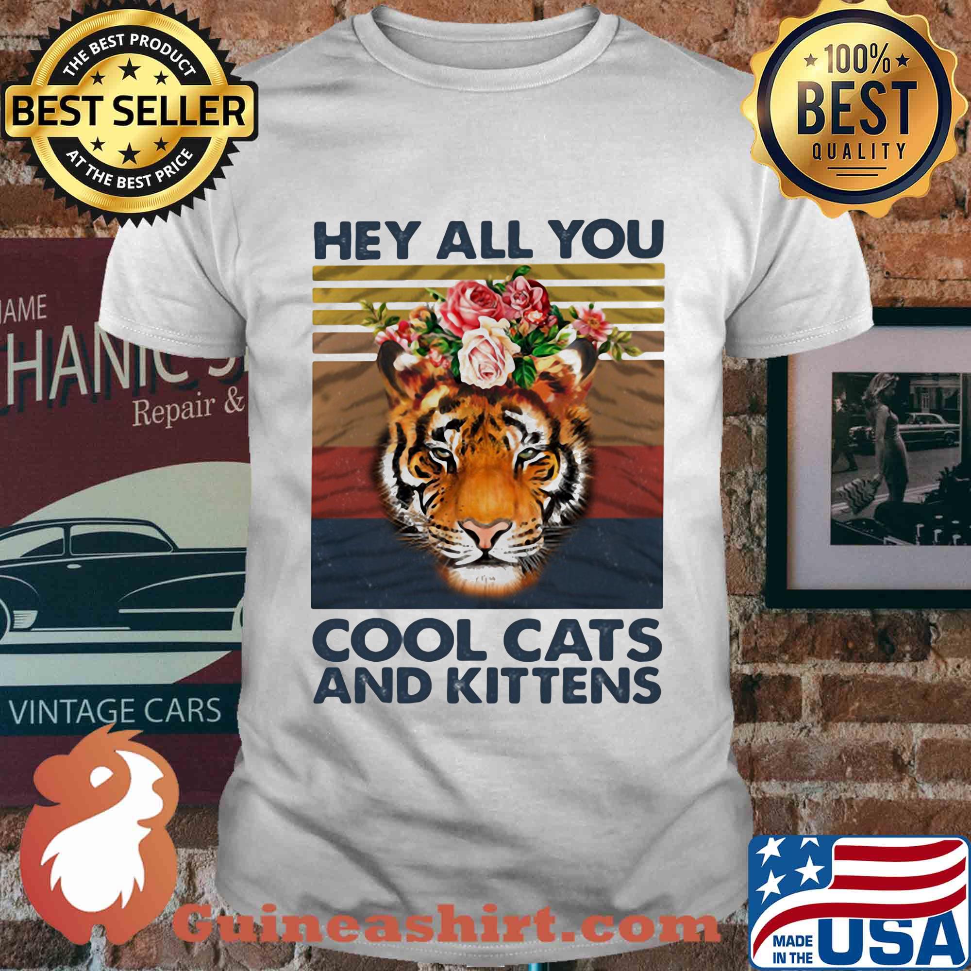 Hey all you cool cats and kittens tiger flower vintage retro shirt