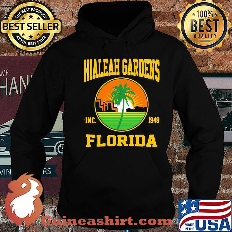 Hialeah gardens inc 1948 florida s Hoodie