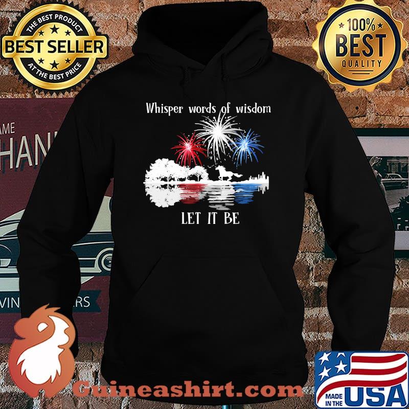 Horse whisper words of wisdom let it be firework independence day s Hoodie