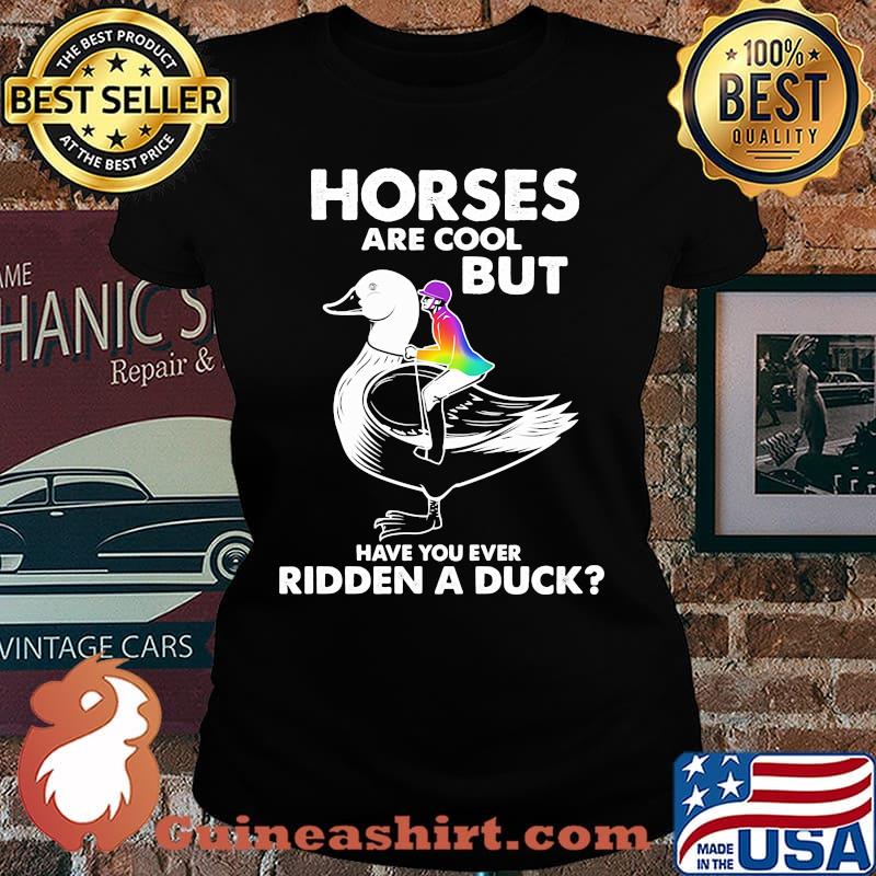 Horses are cool but have you ever ridden a duck s Laides