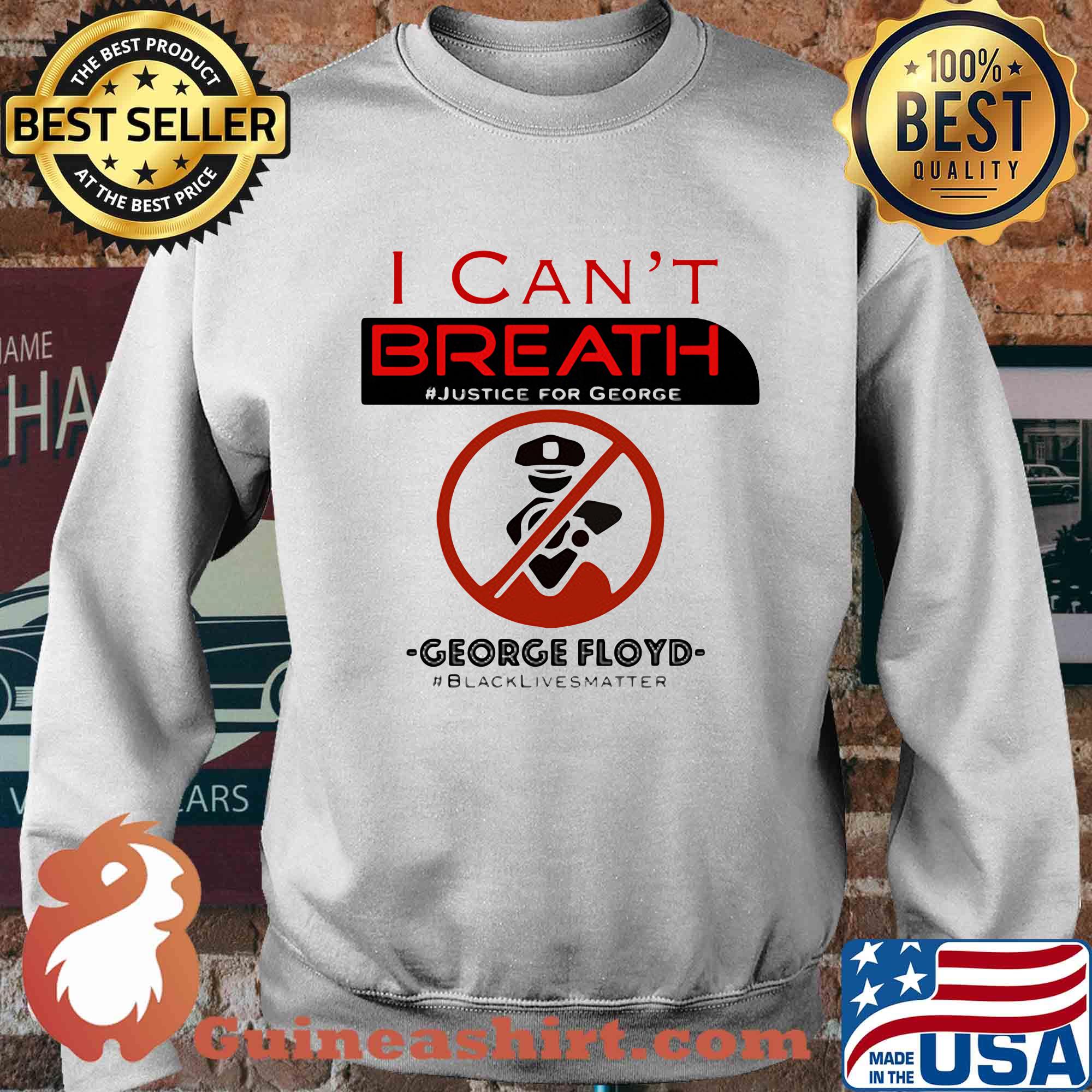 I can't breath justice for george floyd black lives matter police not s Sweater