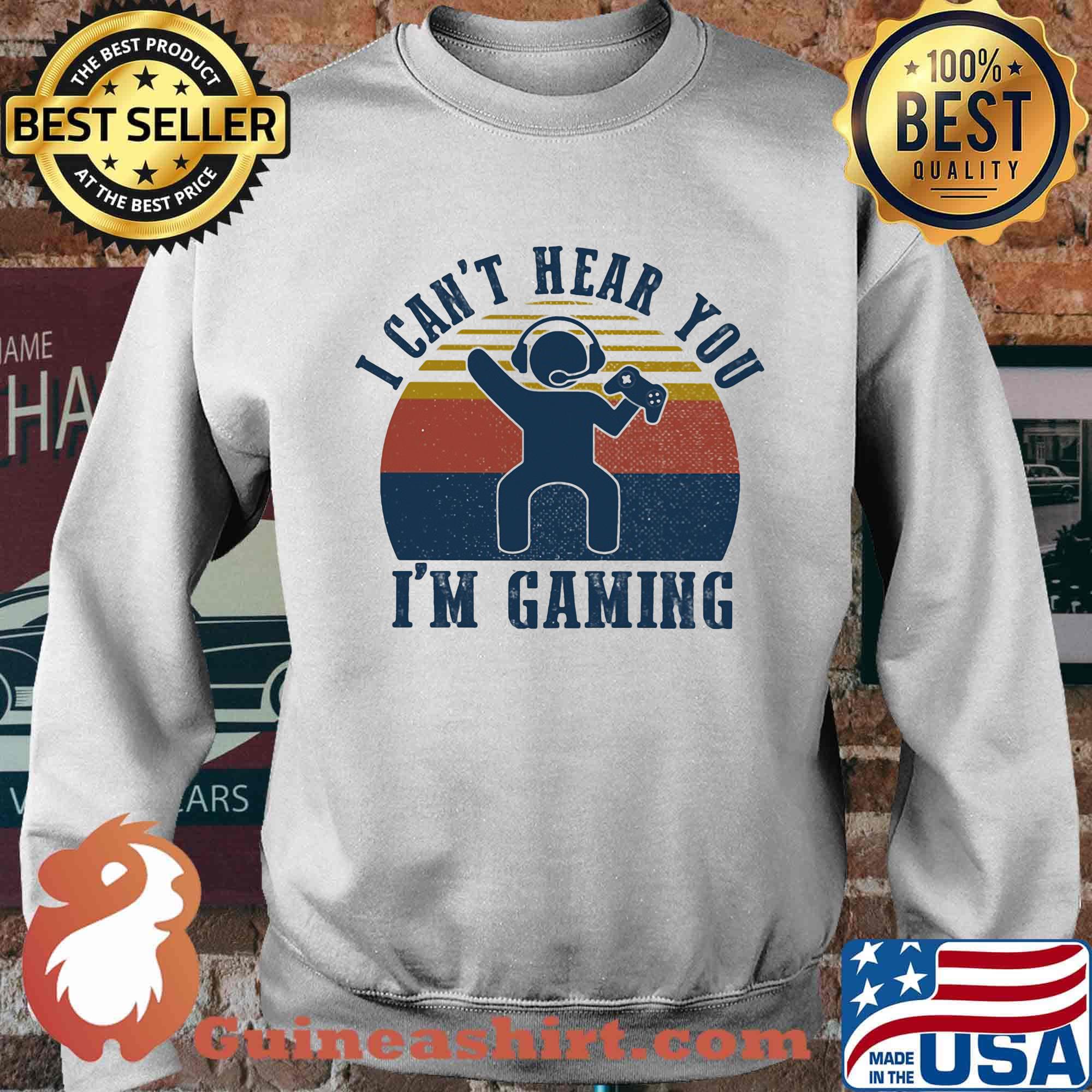 I can't hear you i'm gaming vintage retro s Sweater