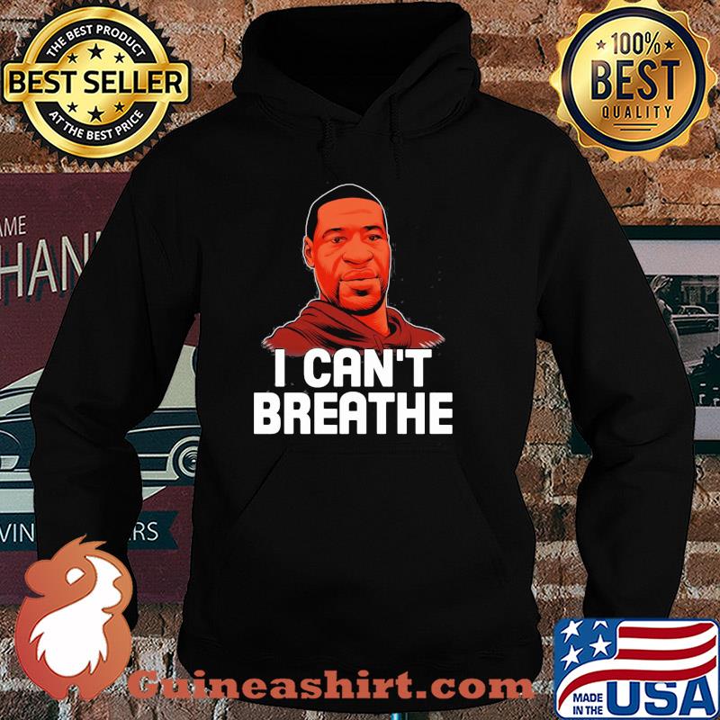 I cant breathe black lives matter justice for george floyd art s Hoodie