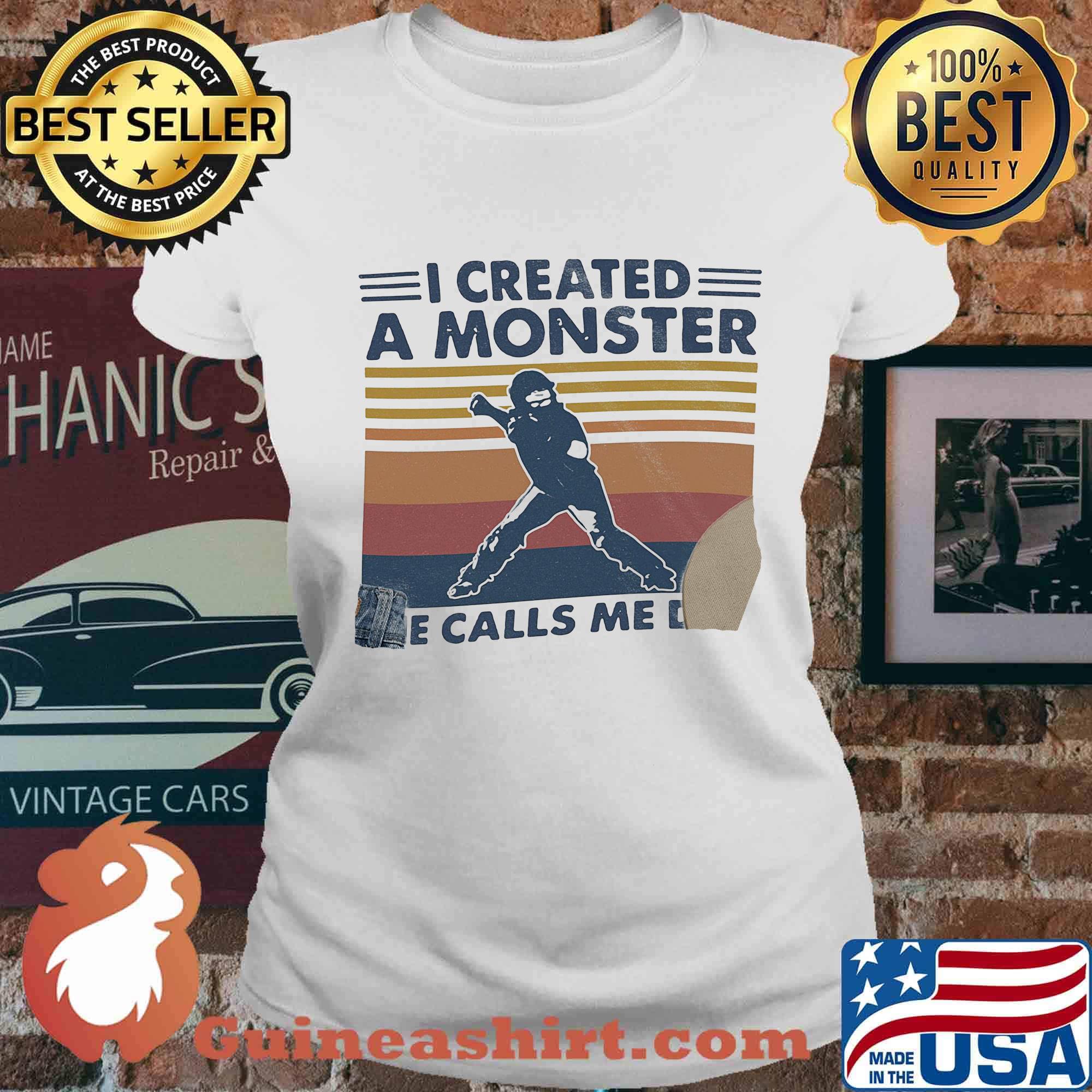 I created a monster she calls me dad vintage retro s Ladies tee