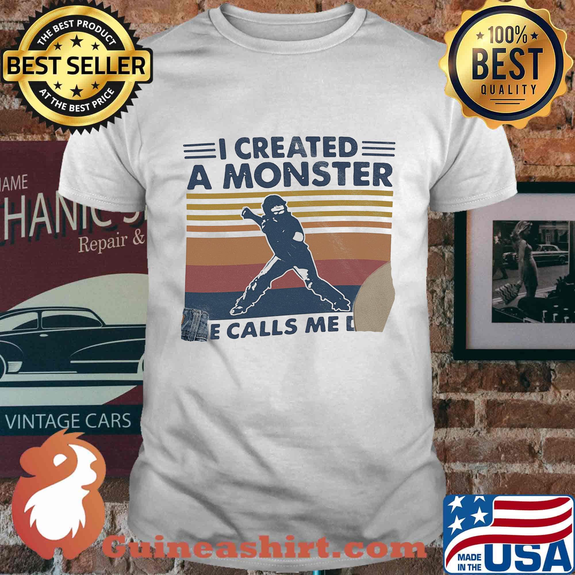 I created a monster she calls me dad vintage retro shirt