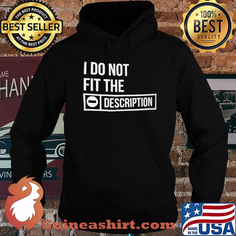 I do not fit the description s Hoodie