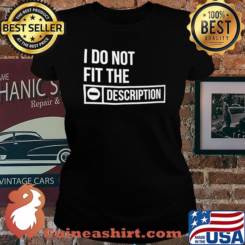 I do not fit the description s Laides tee