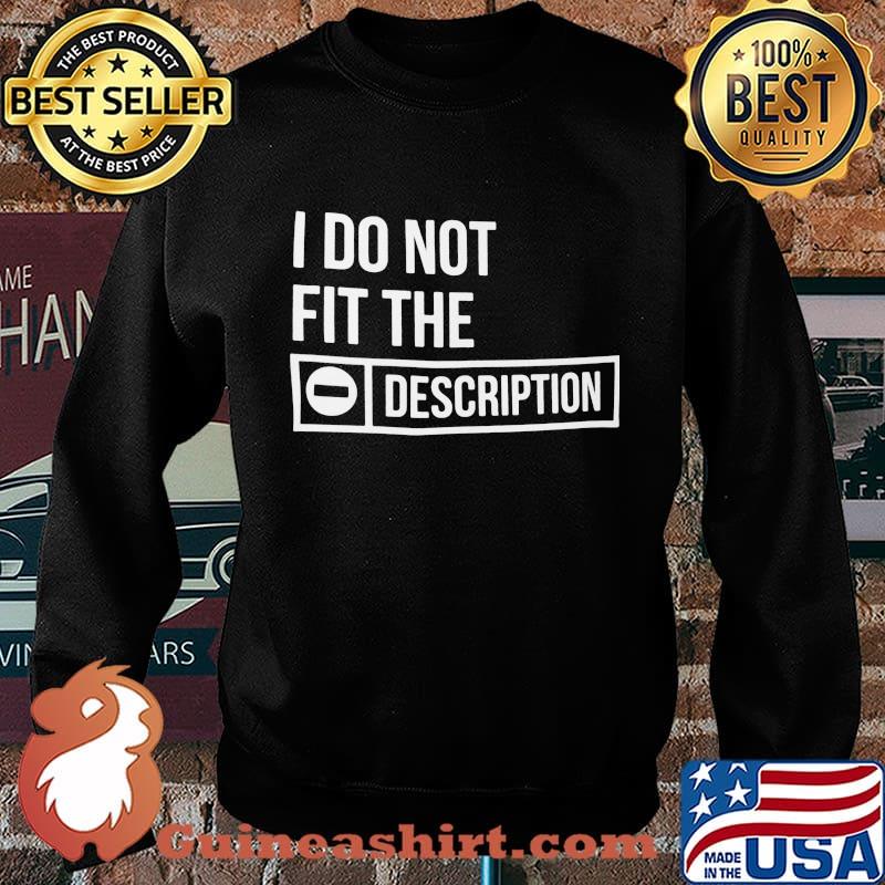 I do not fit the description s Sweater
