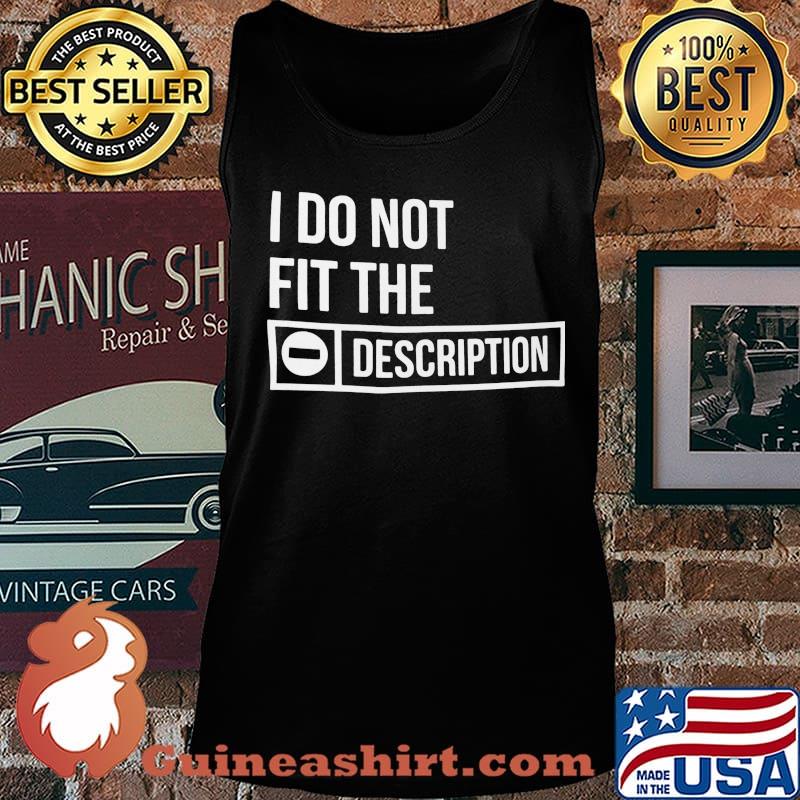 I do not fit the description s Tank top