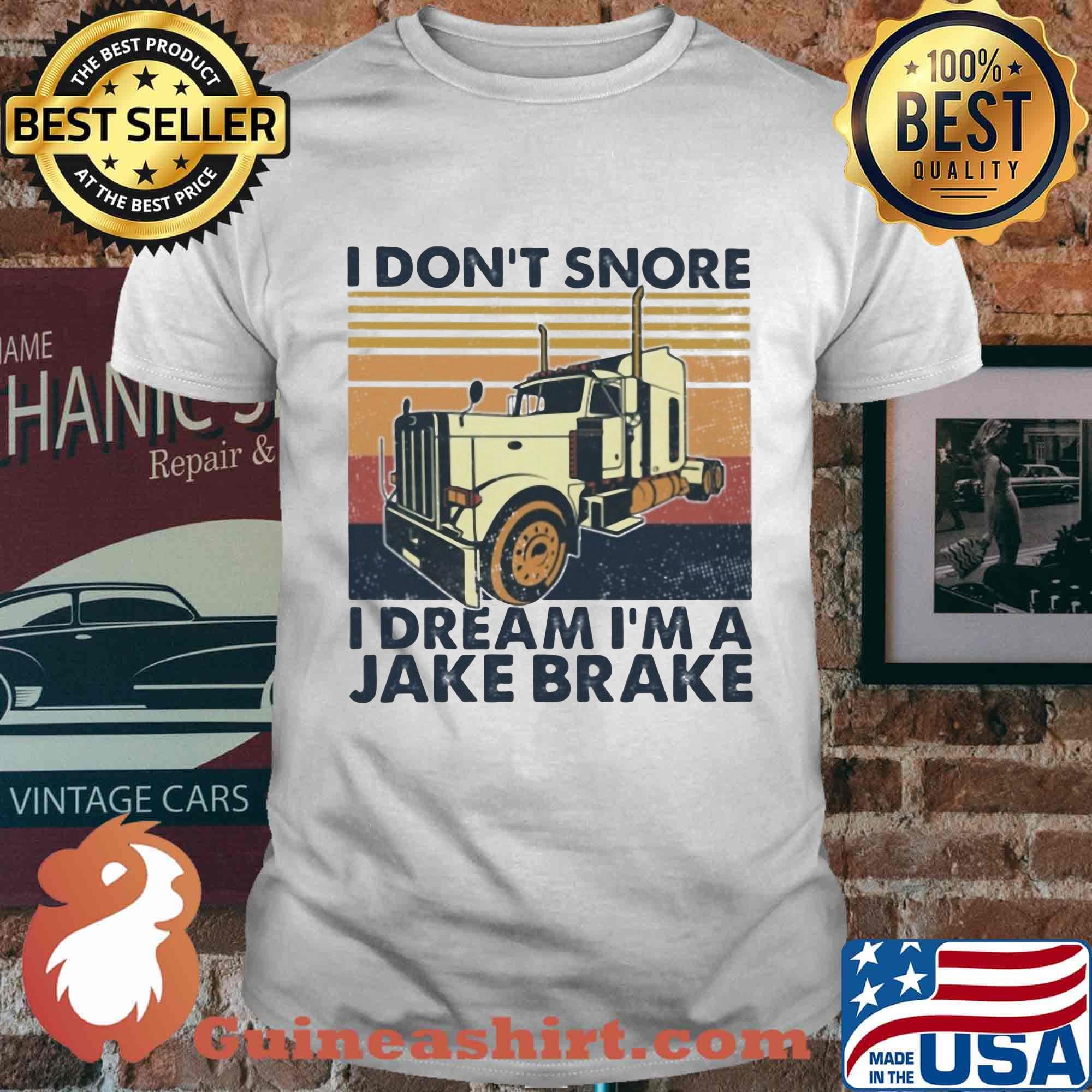 I don't snore I dream I'm a Jake brake