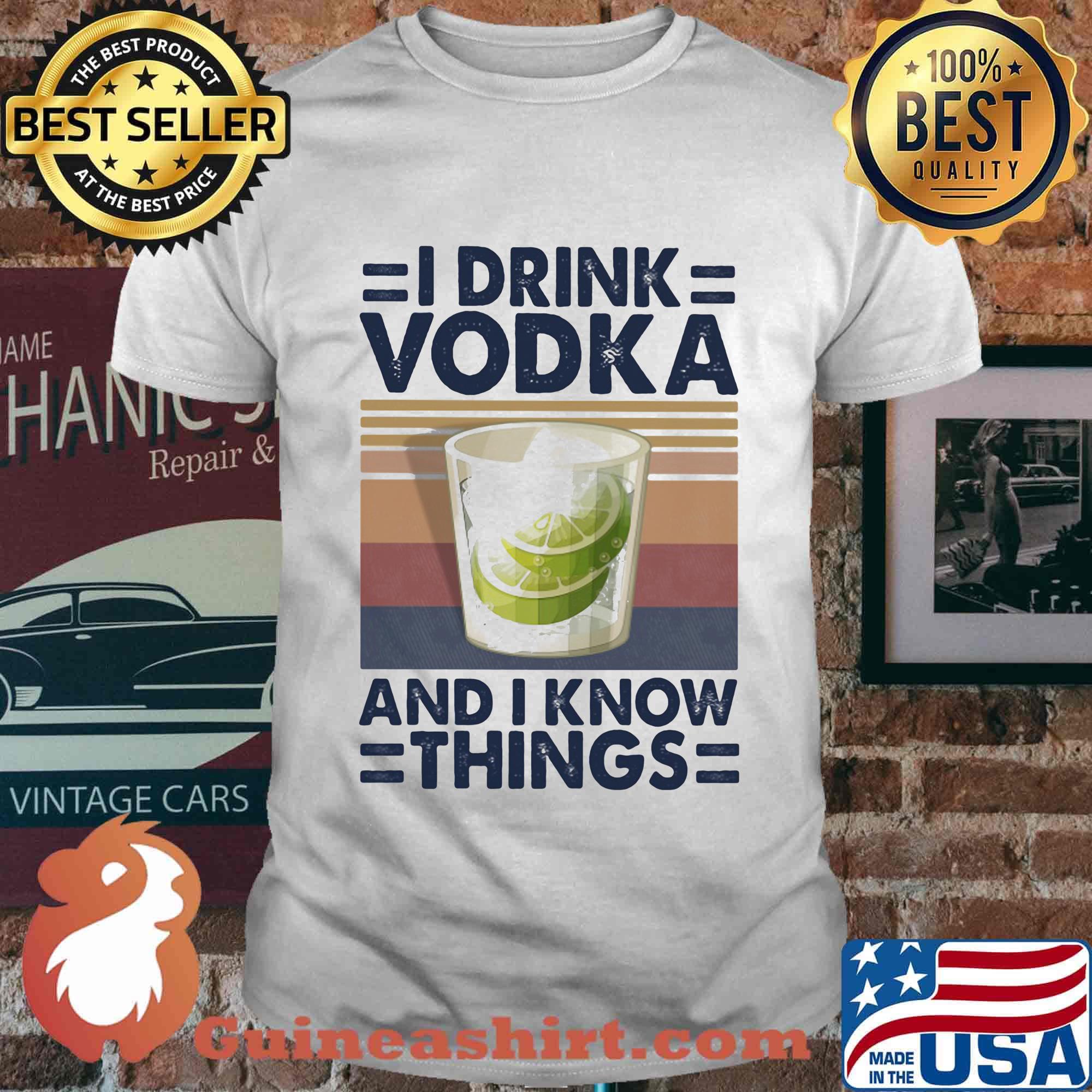 I Drink Vodka And I Know Things Lemon Vintage Retro Shirt