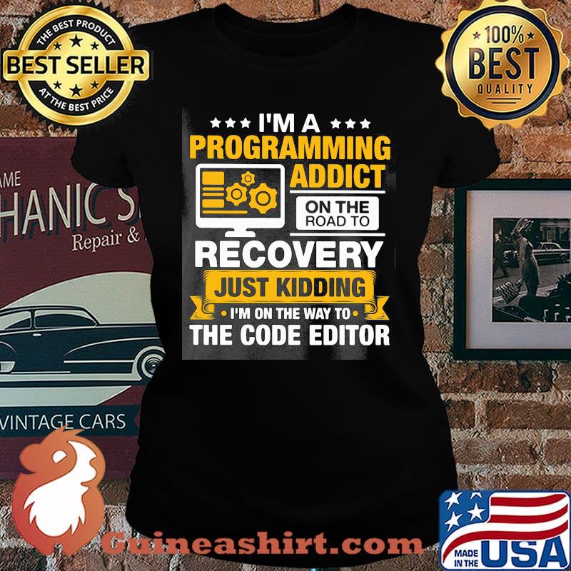 I'm a programming addict on the road to recovery just kidding I'm on the way to the code editor s Laides