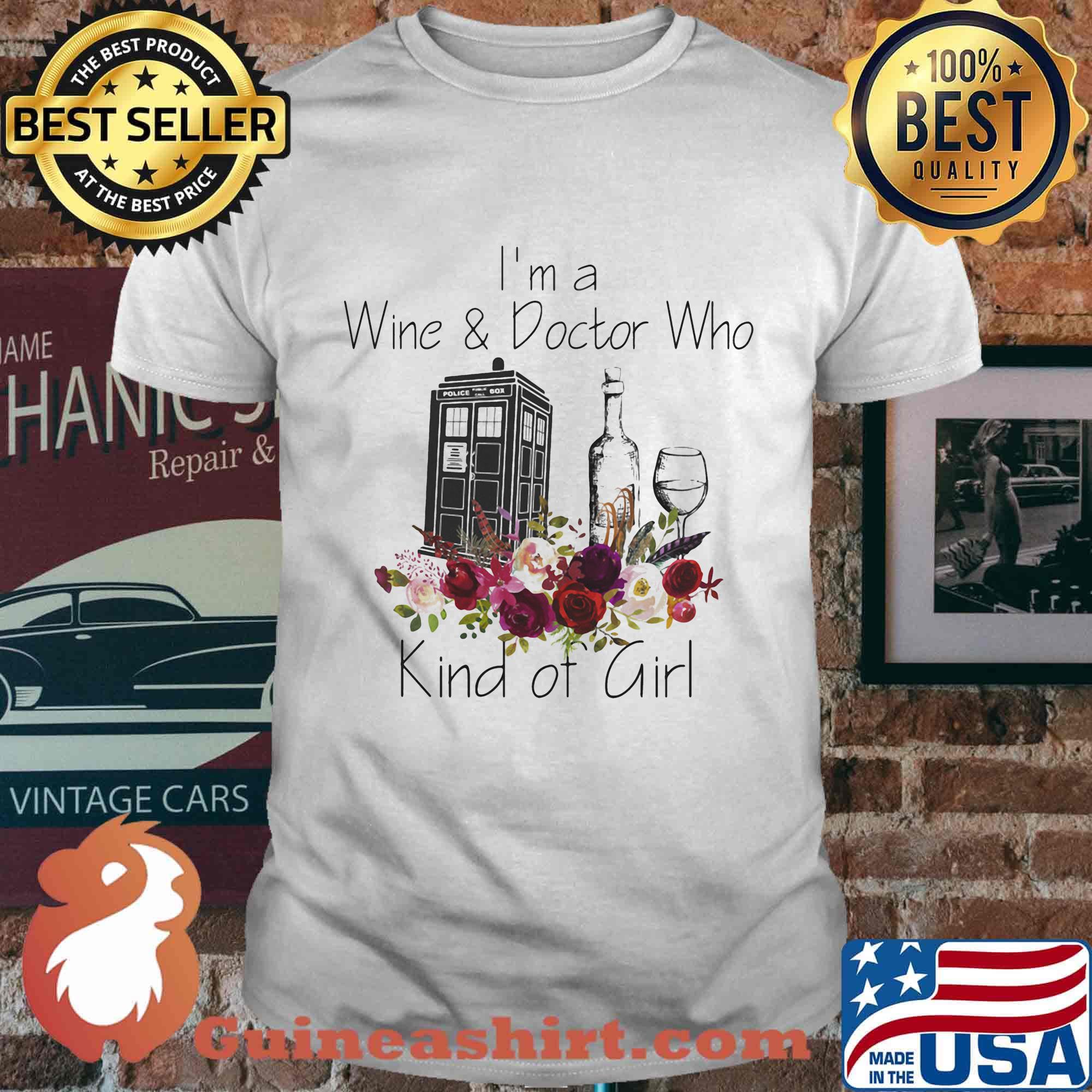 I'm a wine and doctor who kind of girl flowers shirt