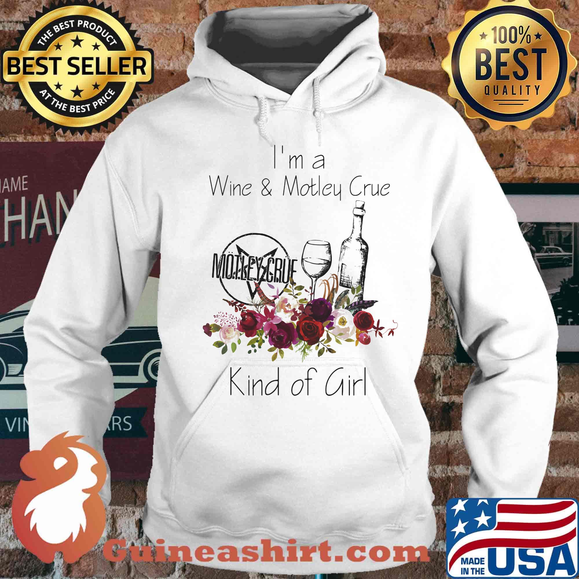 I'm a wine and motley crue kind of girl flowers s Hoodie