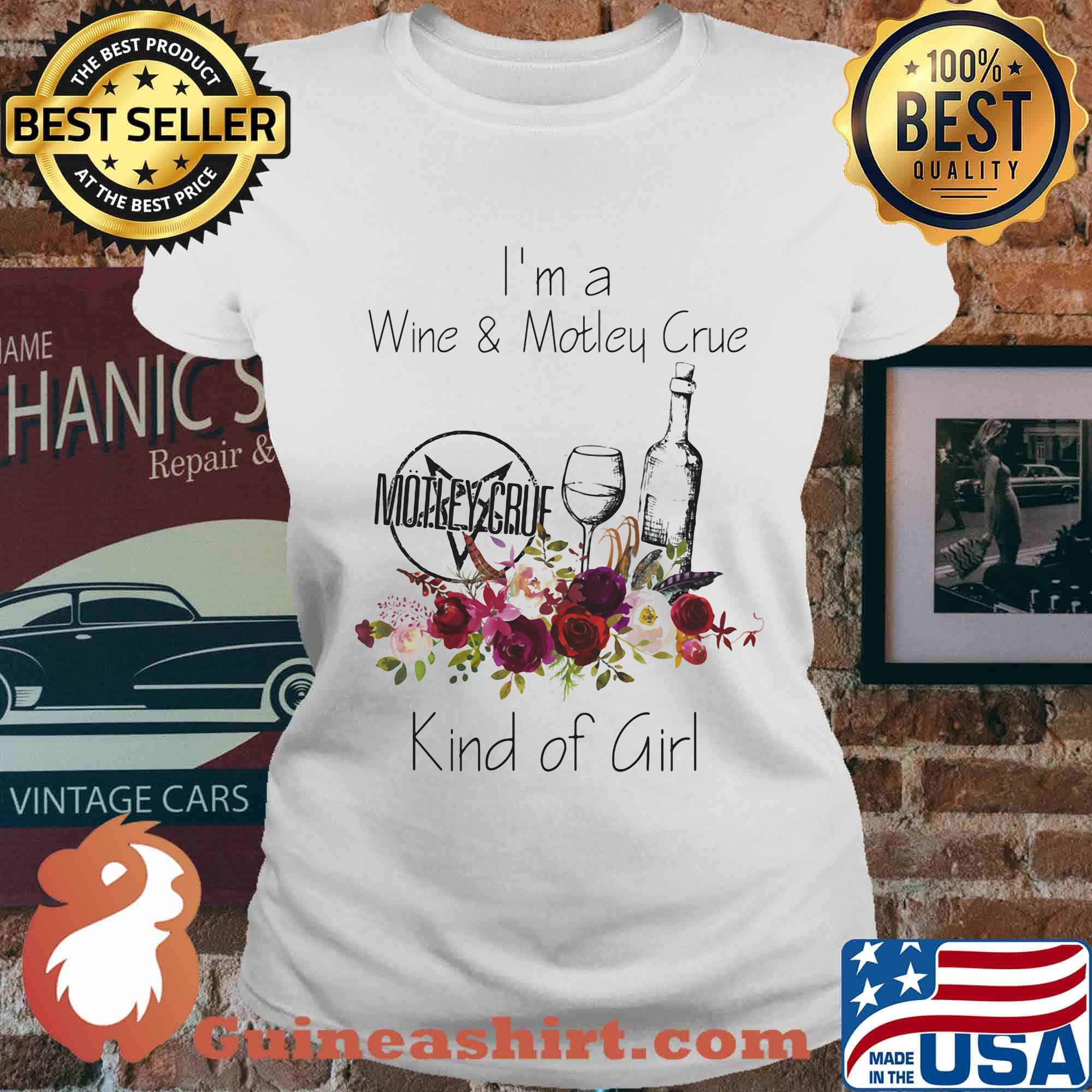 I'm a wine and motley crue kind of girl flowers s Ladies tee