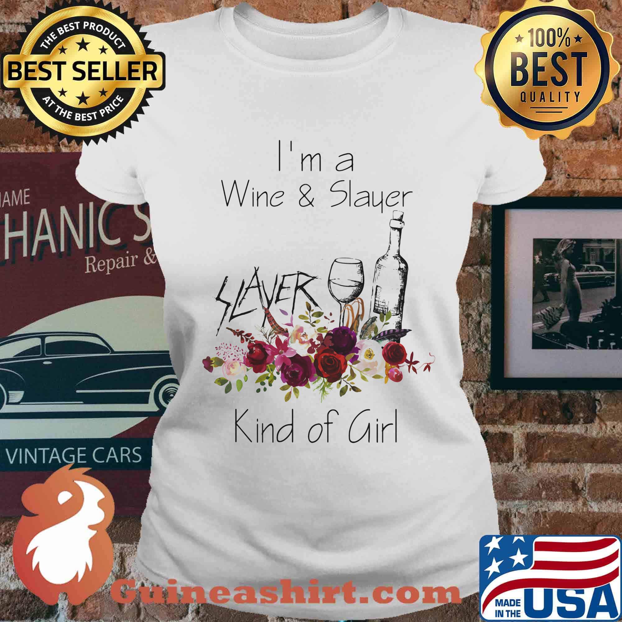 I'm a wine and slayer kind of girl flowers s Ladies tee