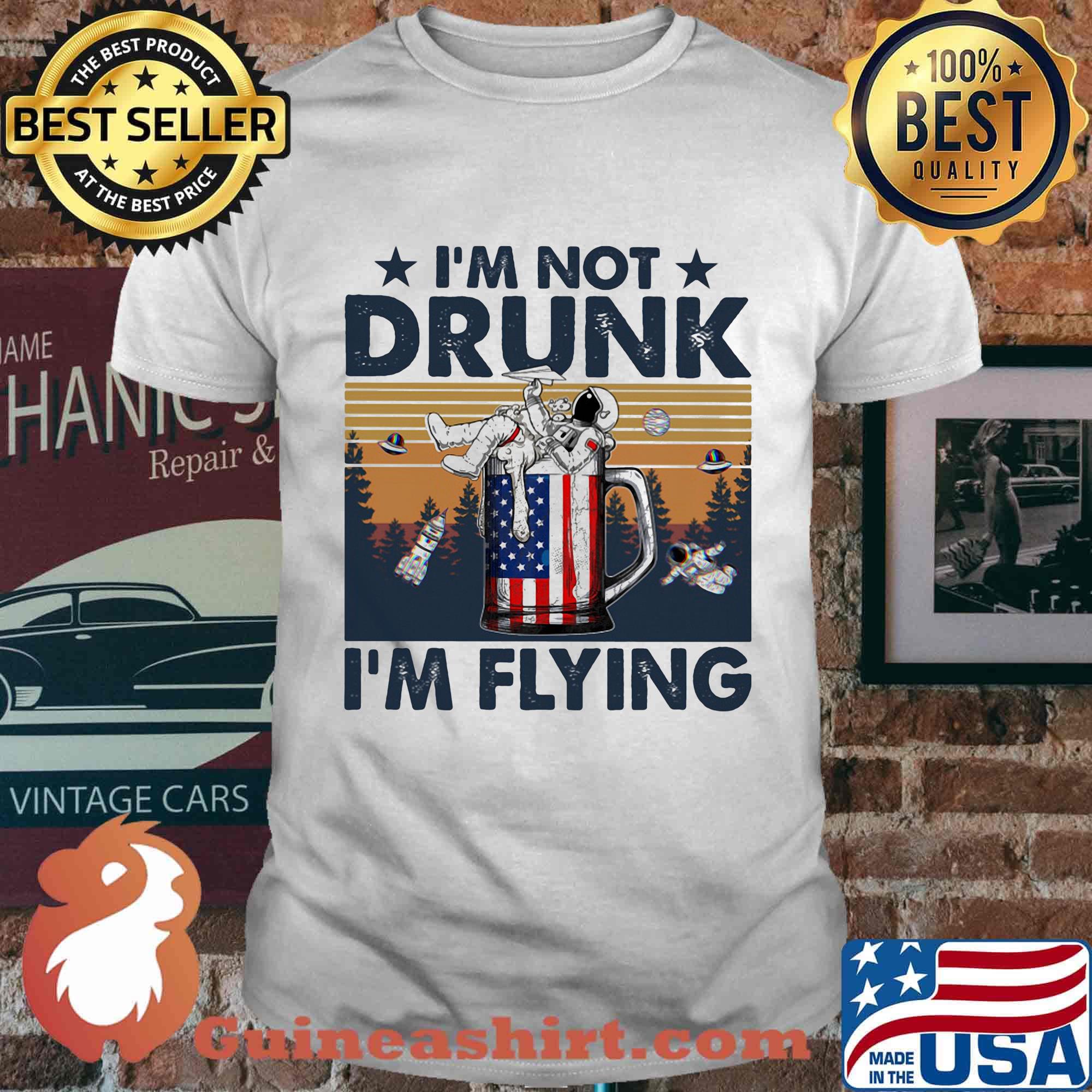 I'm Not Drunk I'm Flying Astronaut Spaceship Cup Vintage Retro Shirt
