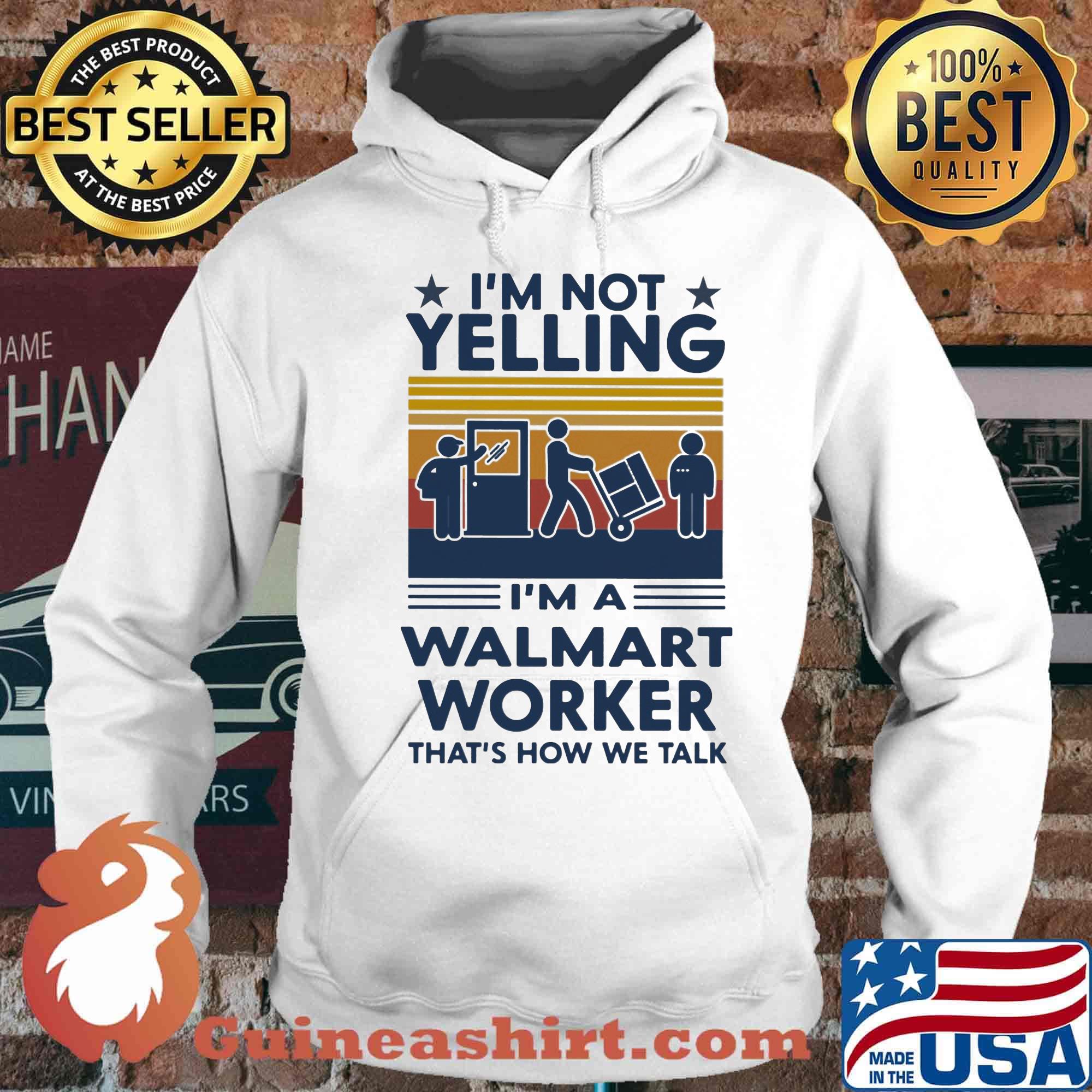 I'm not yelling i'm a walmart worker that's how we talk stars vintage retro s Hoodie