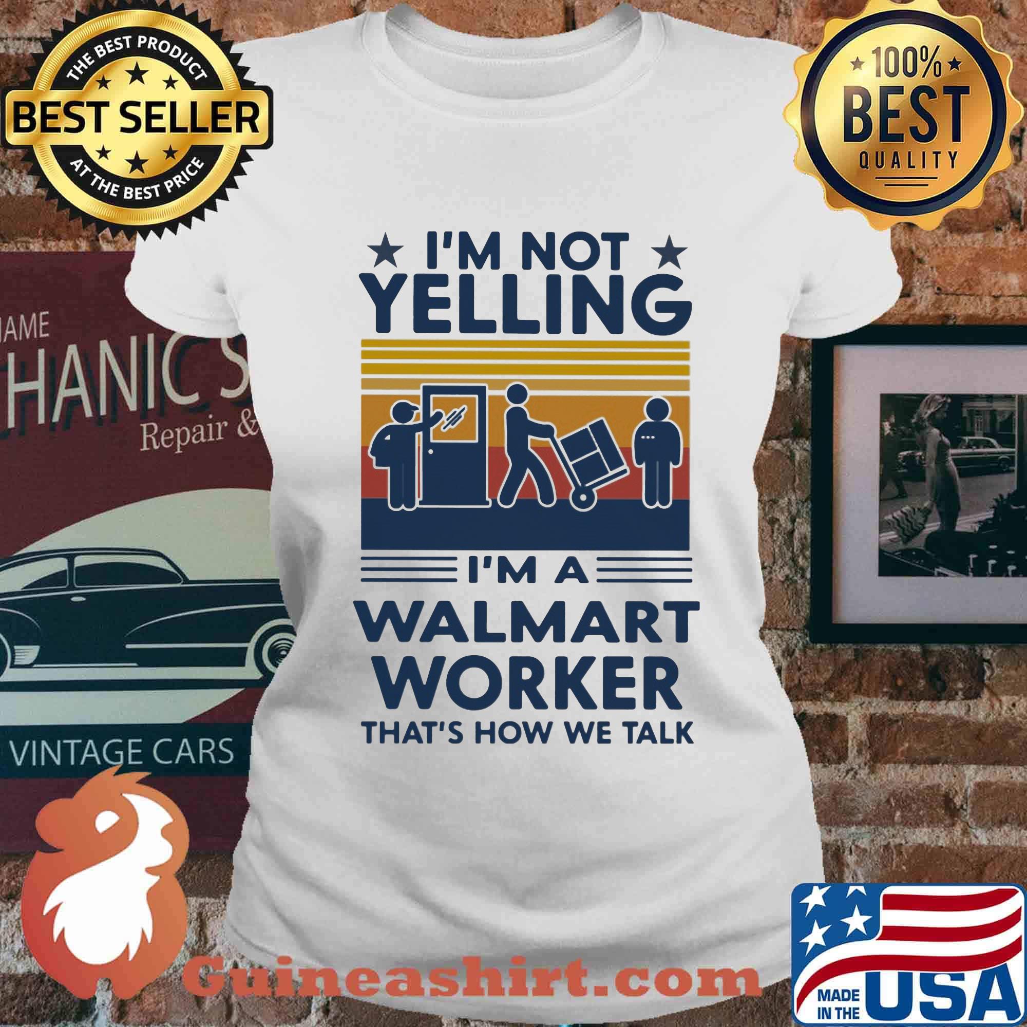 I'm not yelling i'm a walmart worker that's how we talk stars vintage retro s Ladies tee