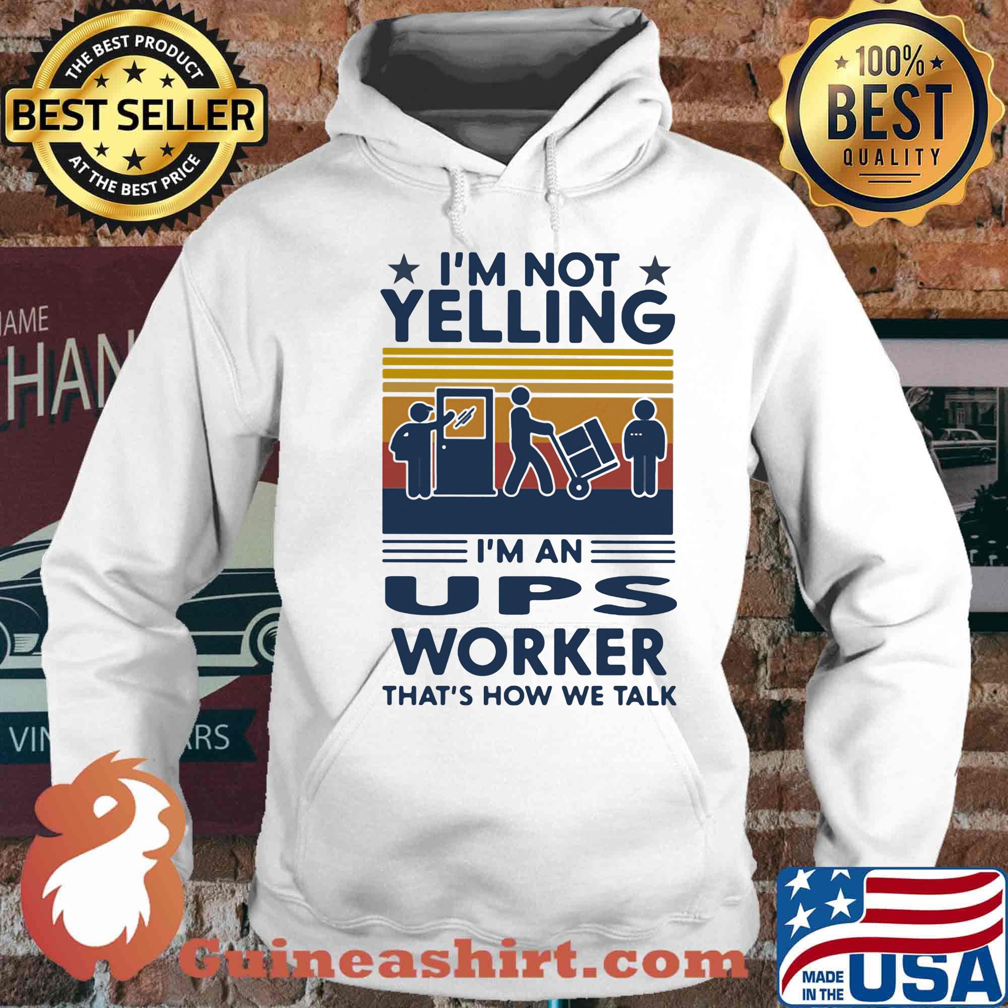 I'm not yelling i'm an ups worker that's how we talk stars vintage retro s Hoodie