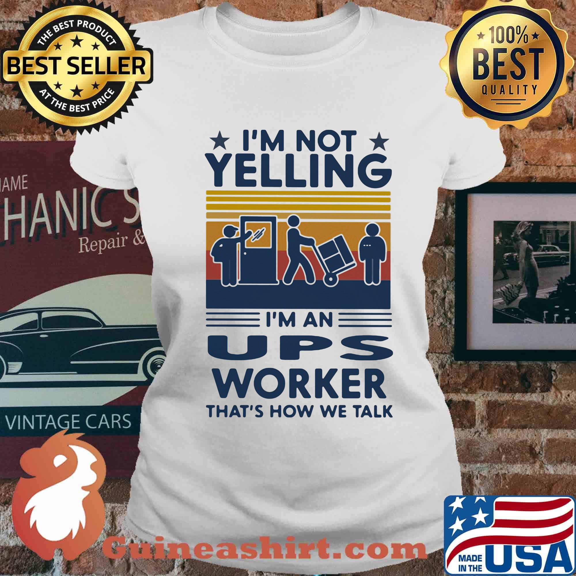 I'm not yelling i'm an ups worker that's how we talk stars vintage retro s Ladies tee