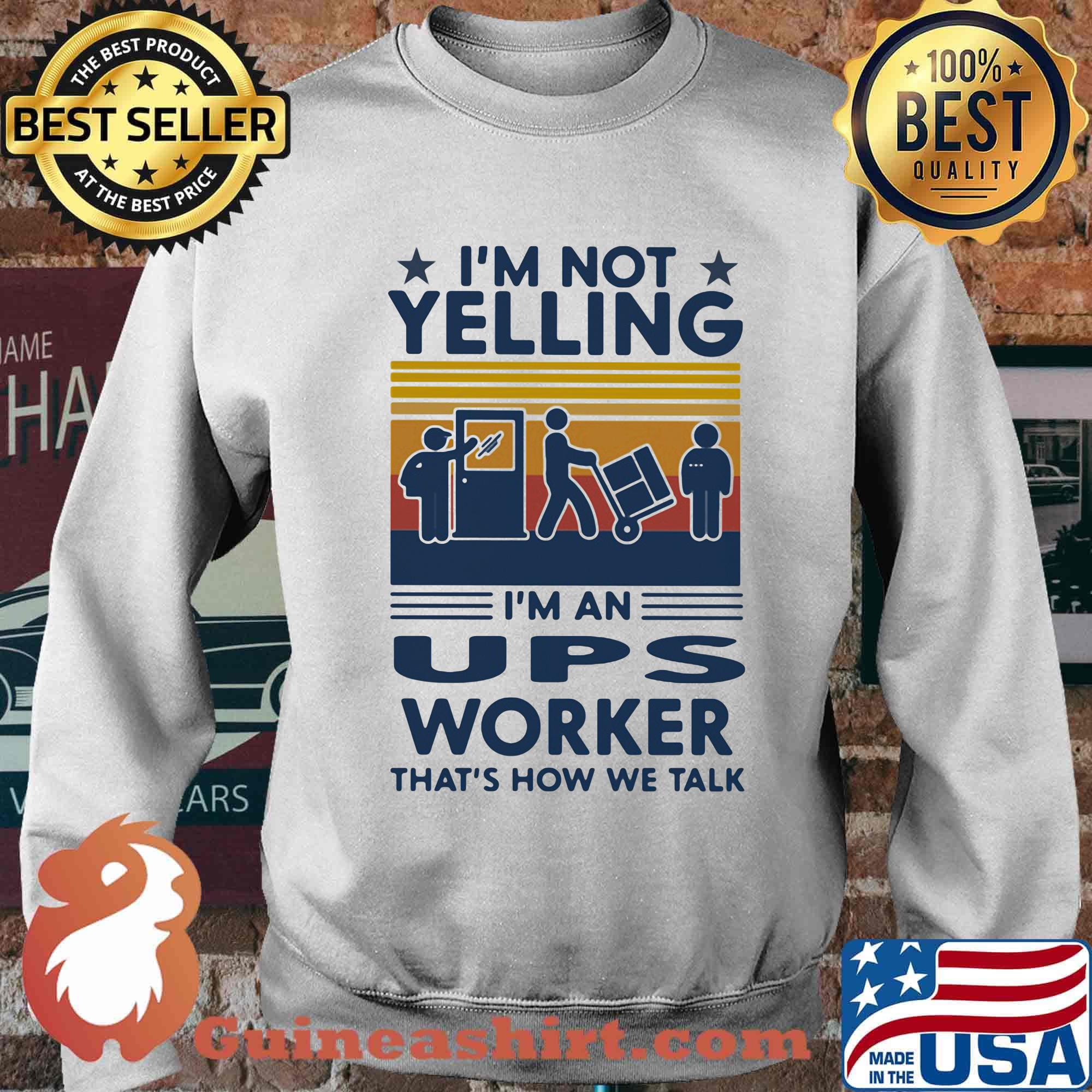 I'm not yelling i'm an ups worker that's how we talk stars vintage retro s Sweater