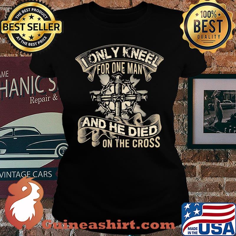 I only kneel for one man and he died on the cross black s Laides