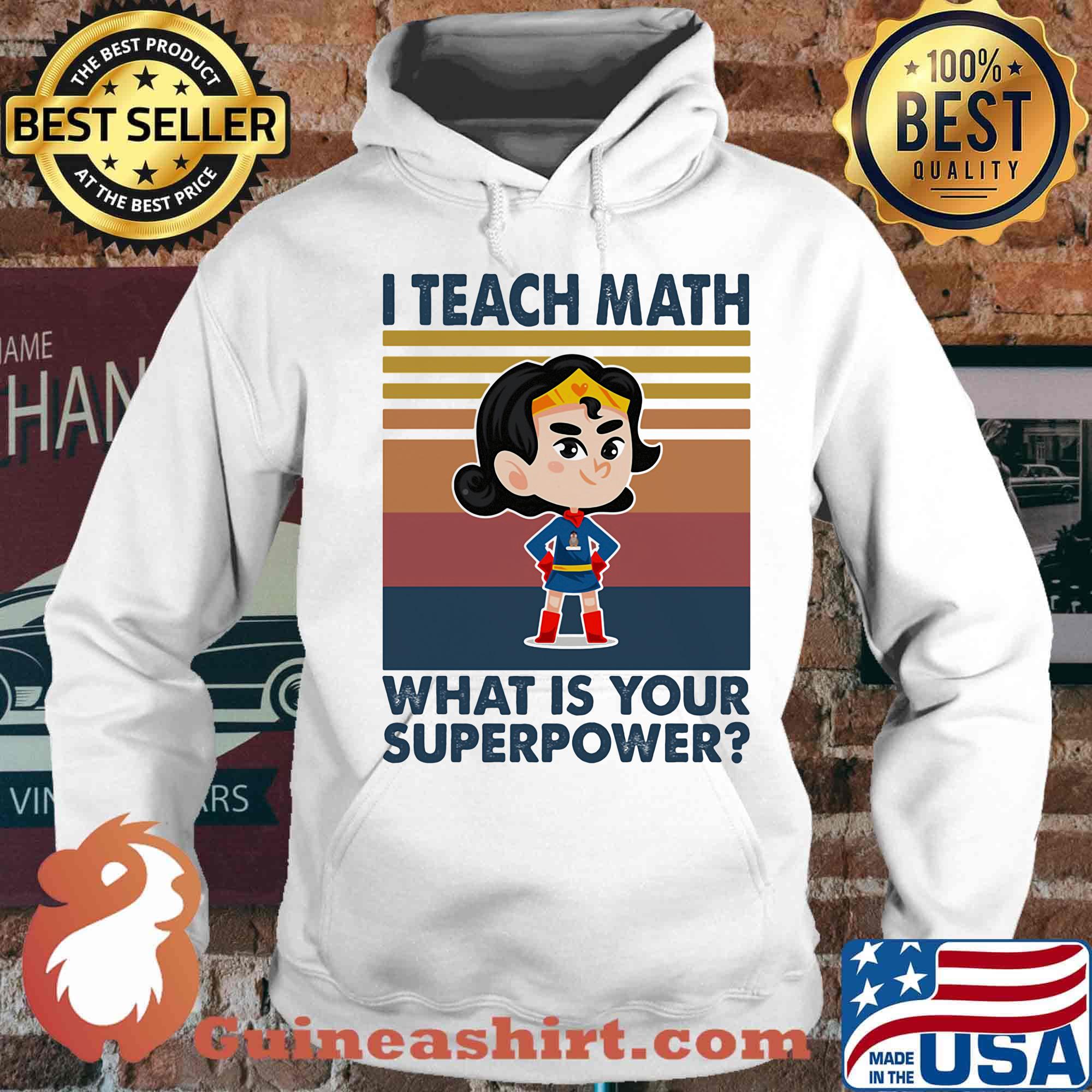 I Teach Math What Is Your Superpower Superman Vintage Retro Shirt Hoodie